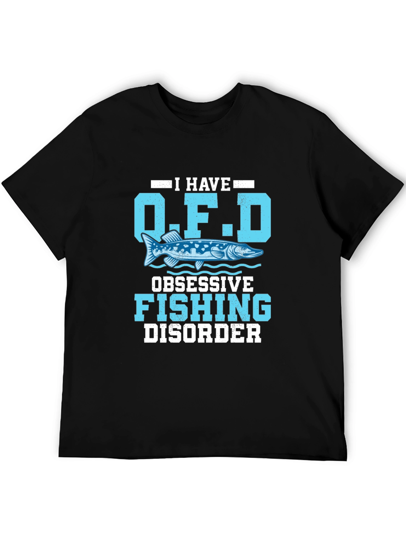 Obsessive Fishing Disorder Mens Graphic Tee