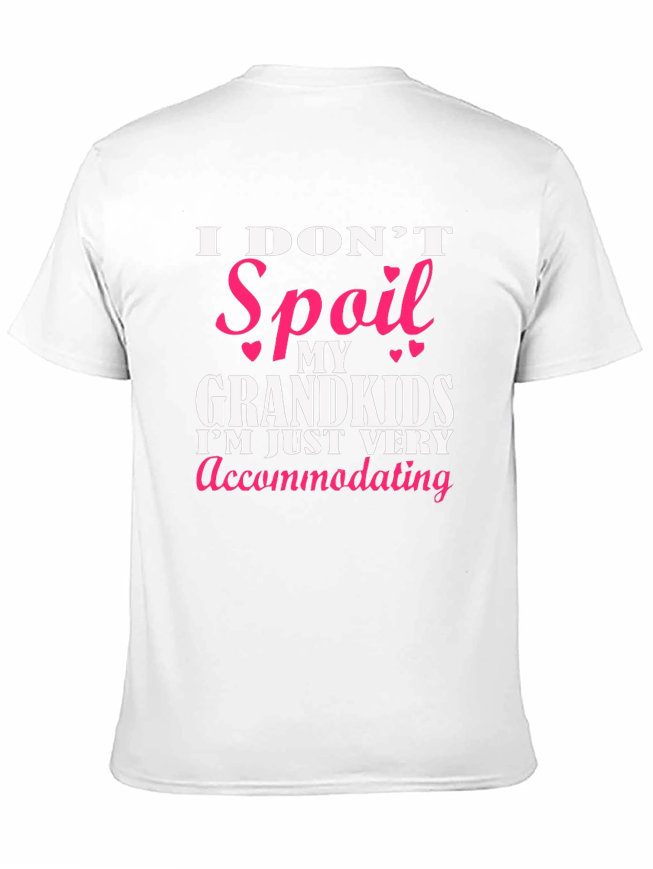 I Dont Spoil My Grandkids T-Shirt