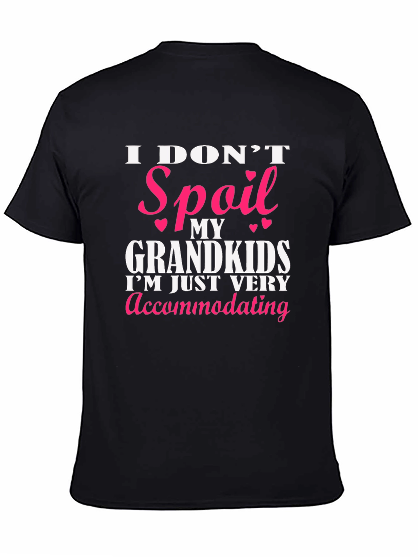 I Dont Spoil My Grandkids T-Shirt