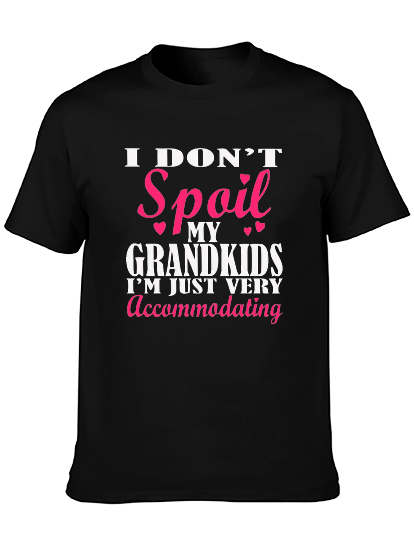 I Dont Spoil My Grandkids T-Shirt