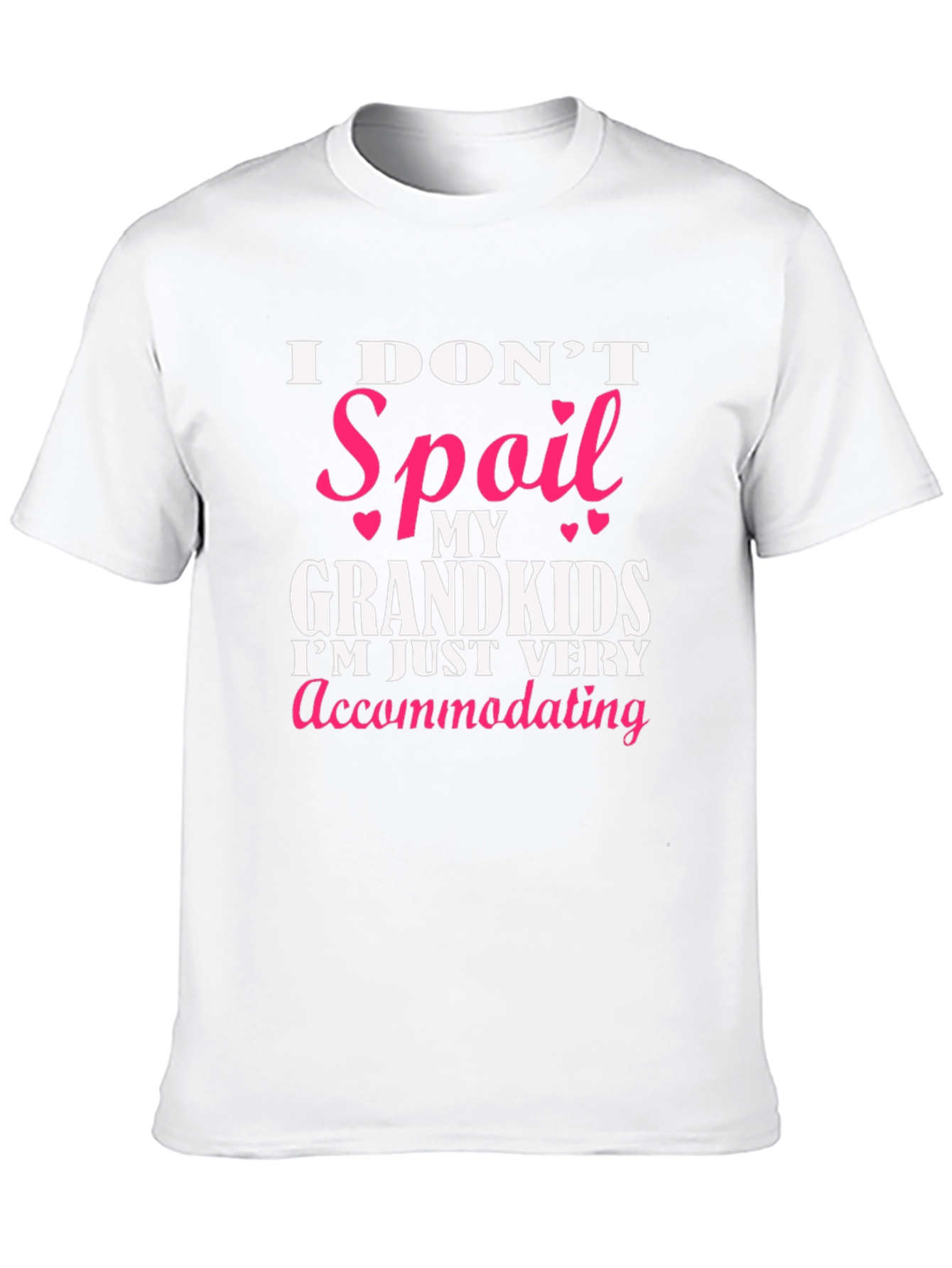 I Dont Spoil My Grandkids T-Shirt