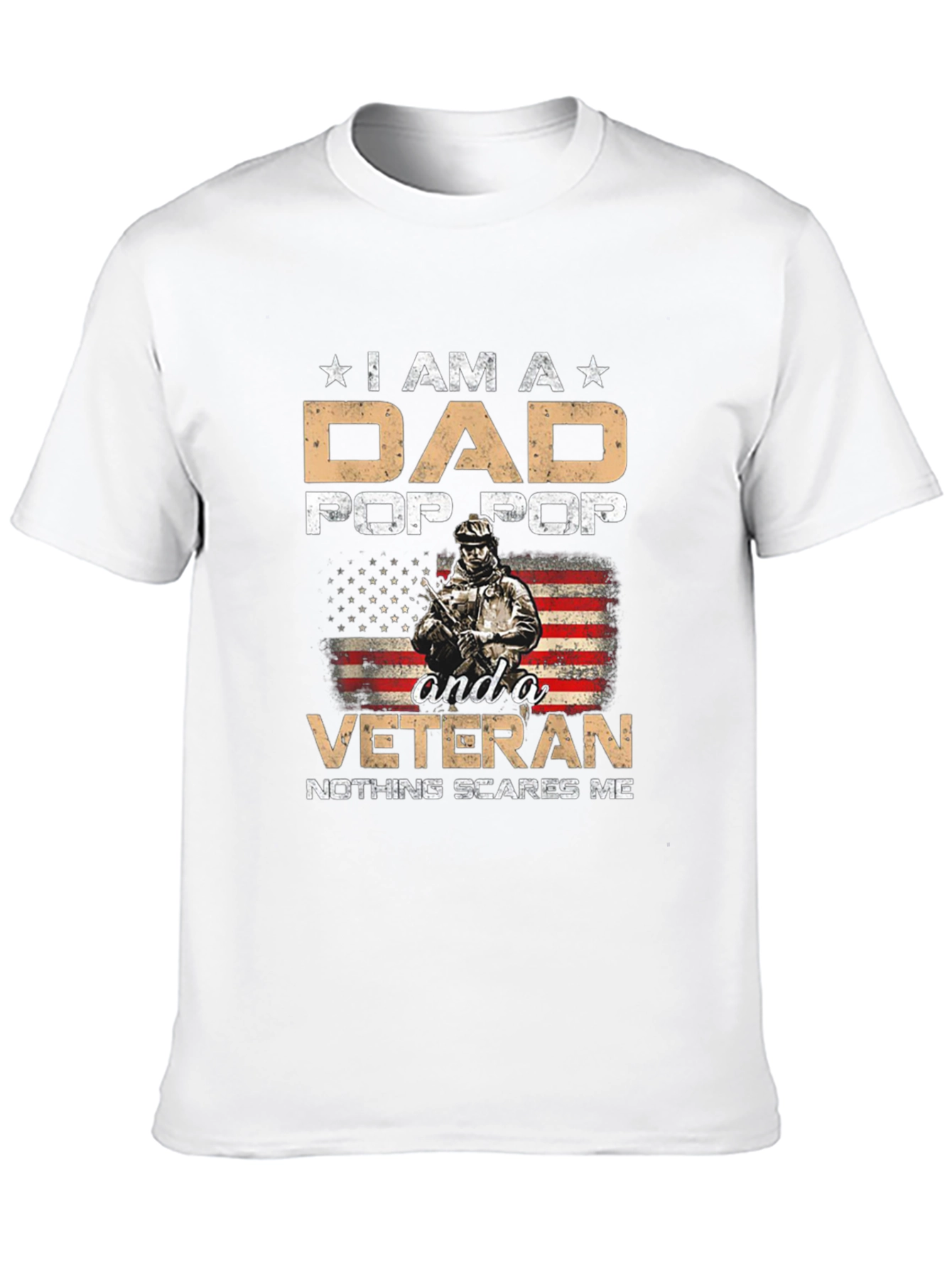 Dad Pop Pop Veteran T-Shirt - Nothing Scares Me