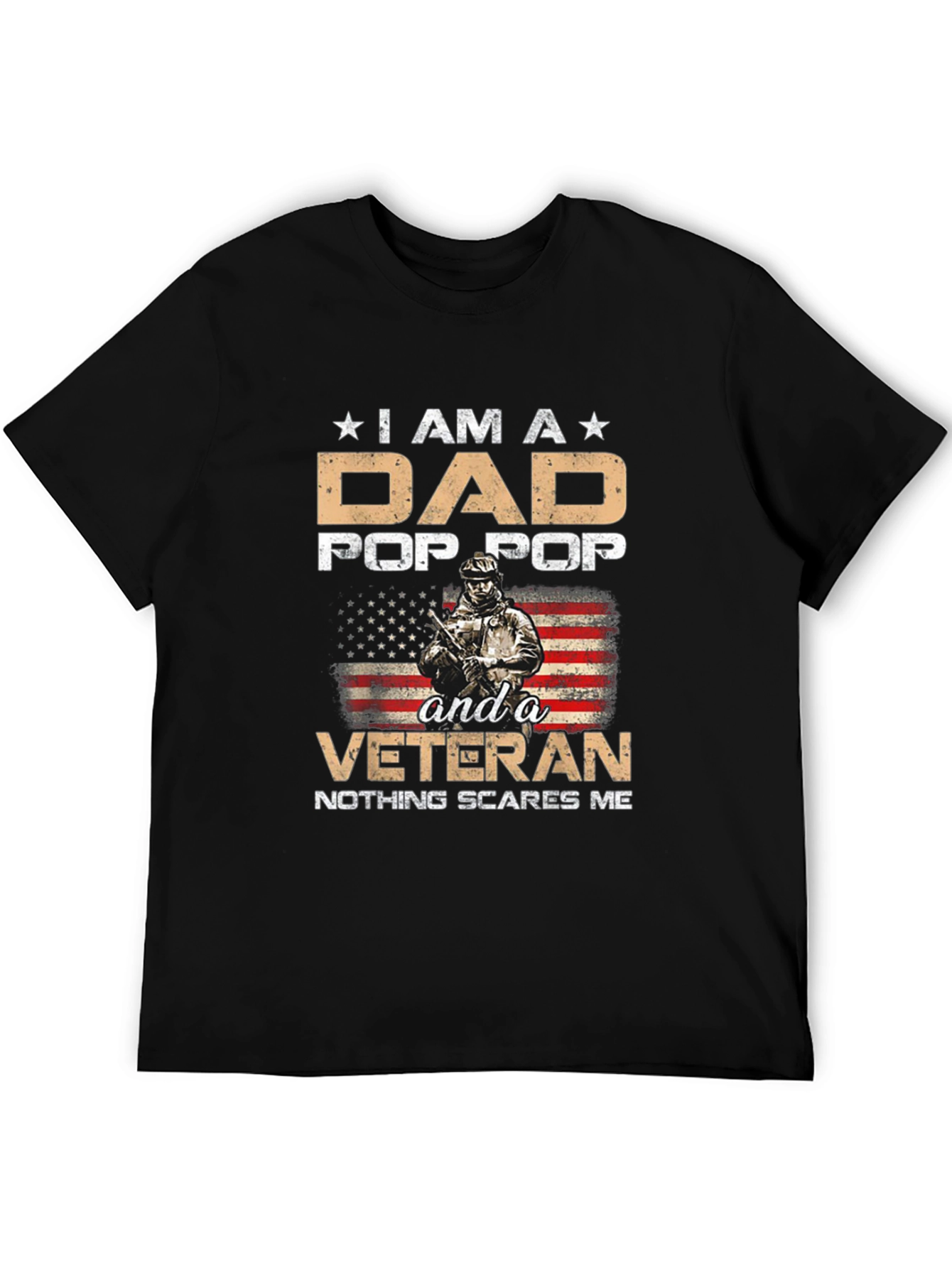 Dad Pop Pop Veteran T-Shirt - Nothing Scares Me