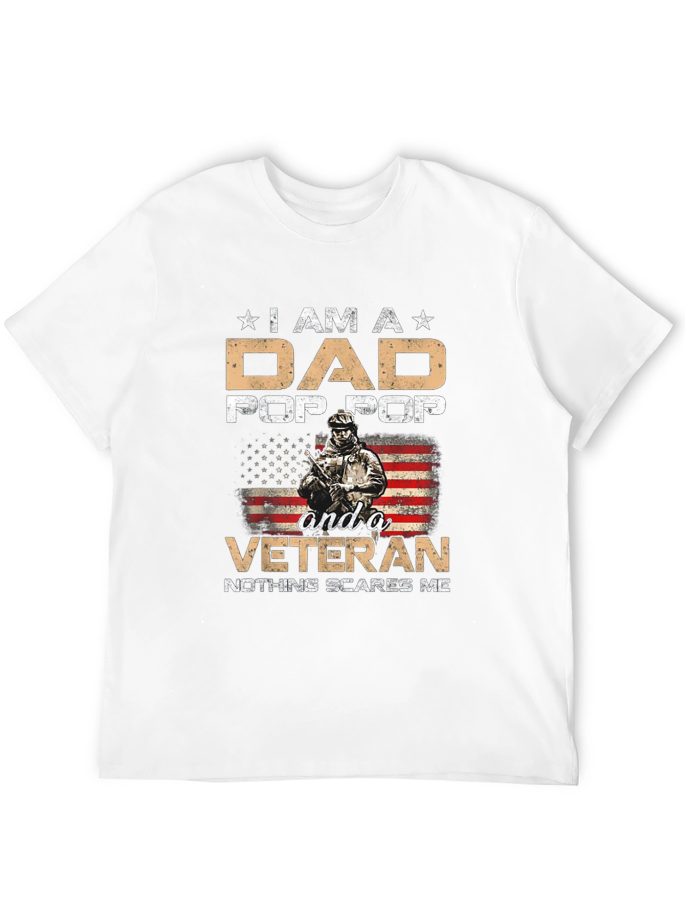 Dad Pop Pop Veteran T-Shirt - Nothing Scares Me