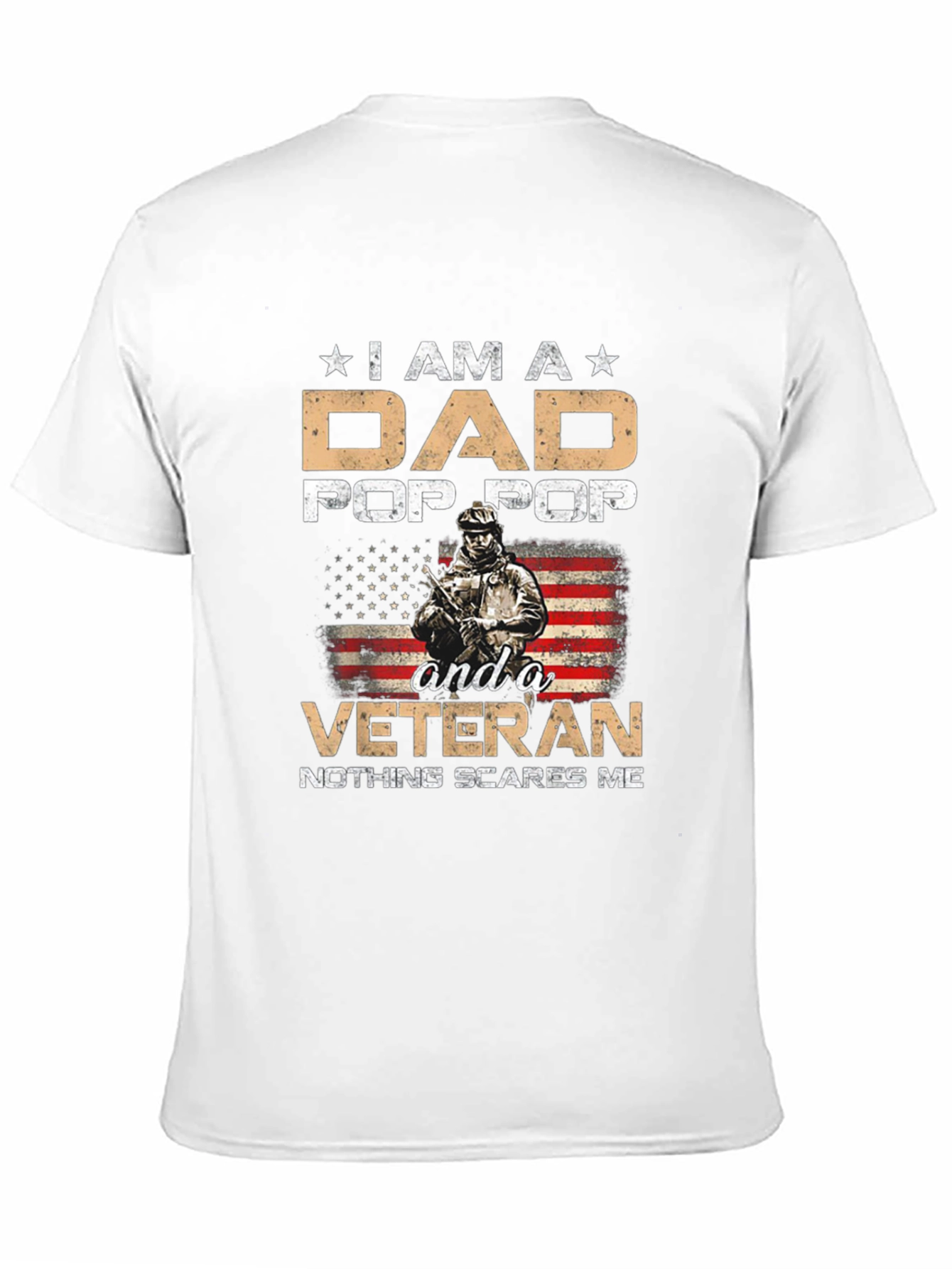Dad Pop Pop Veteran T-Shirt - Nothing Scares Me