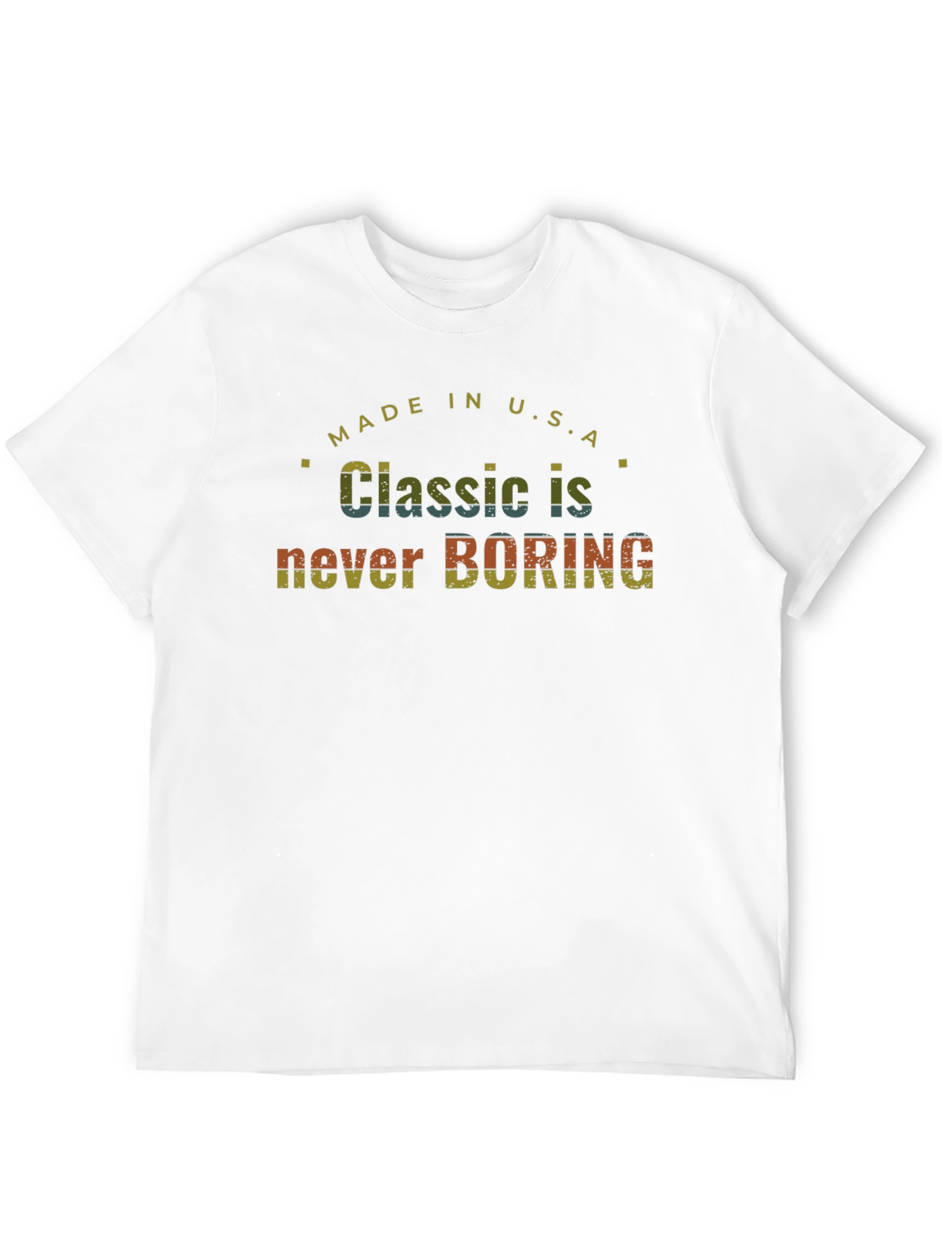 Classic Never Boring Made in USA T-Shirt