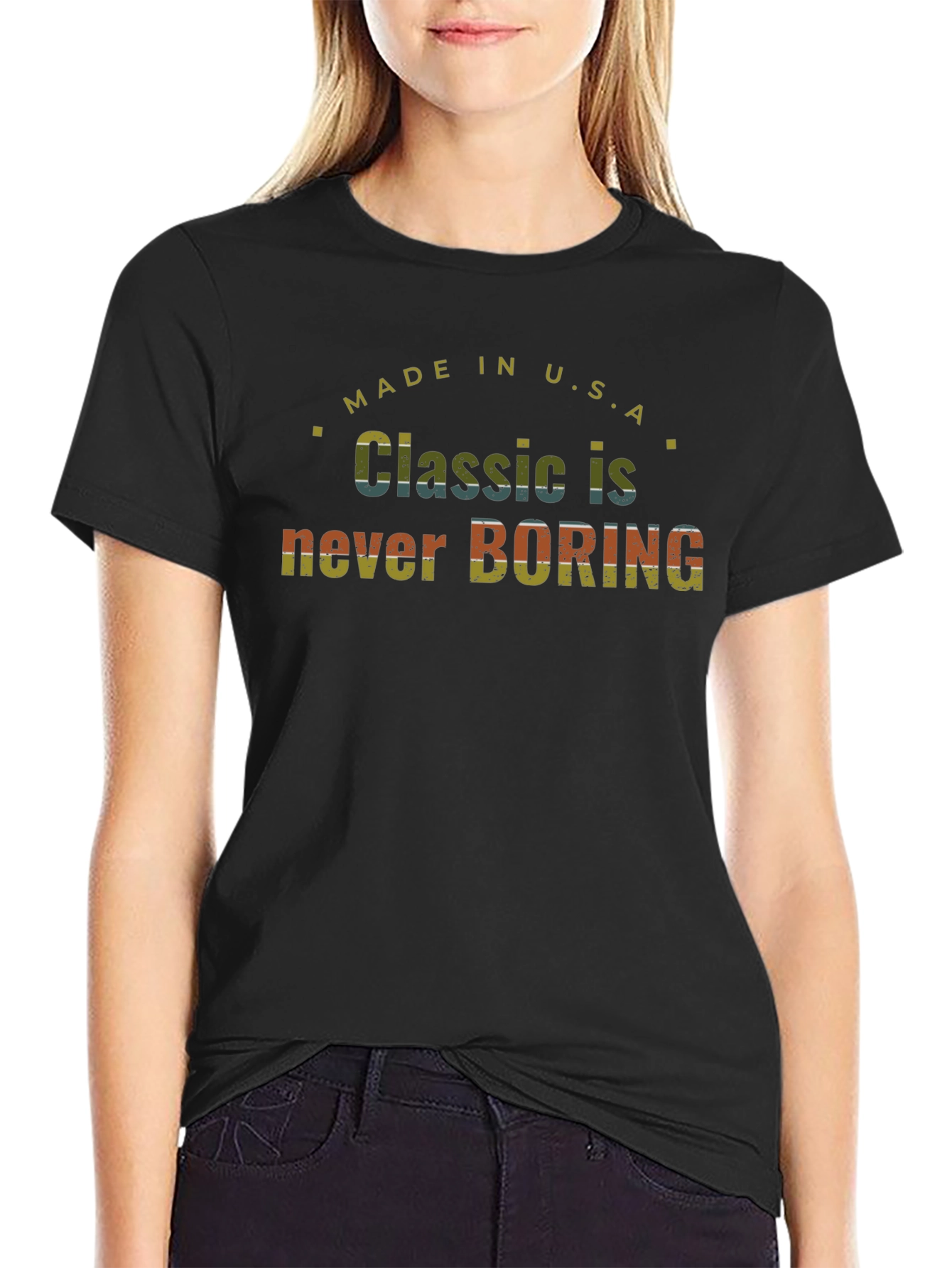 Classic Never Boring Made in USA T-Shirt