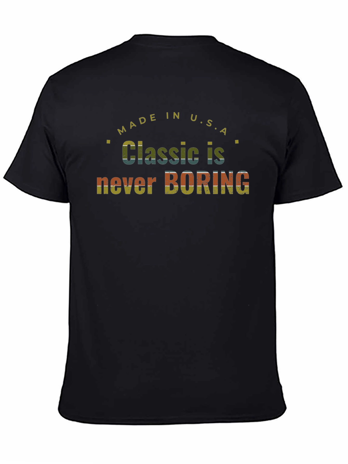 Classic Never Boring Made in USA T-Shirt