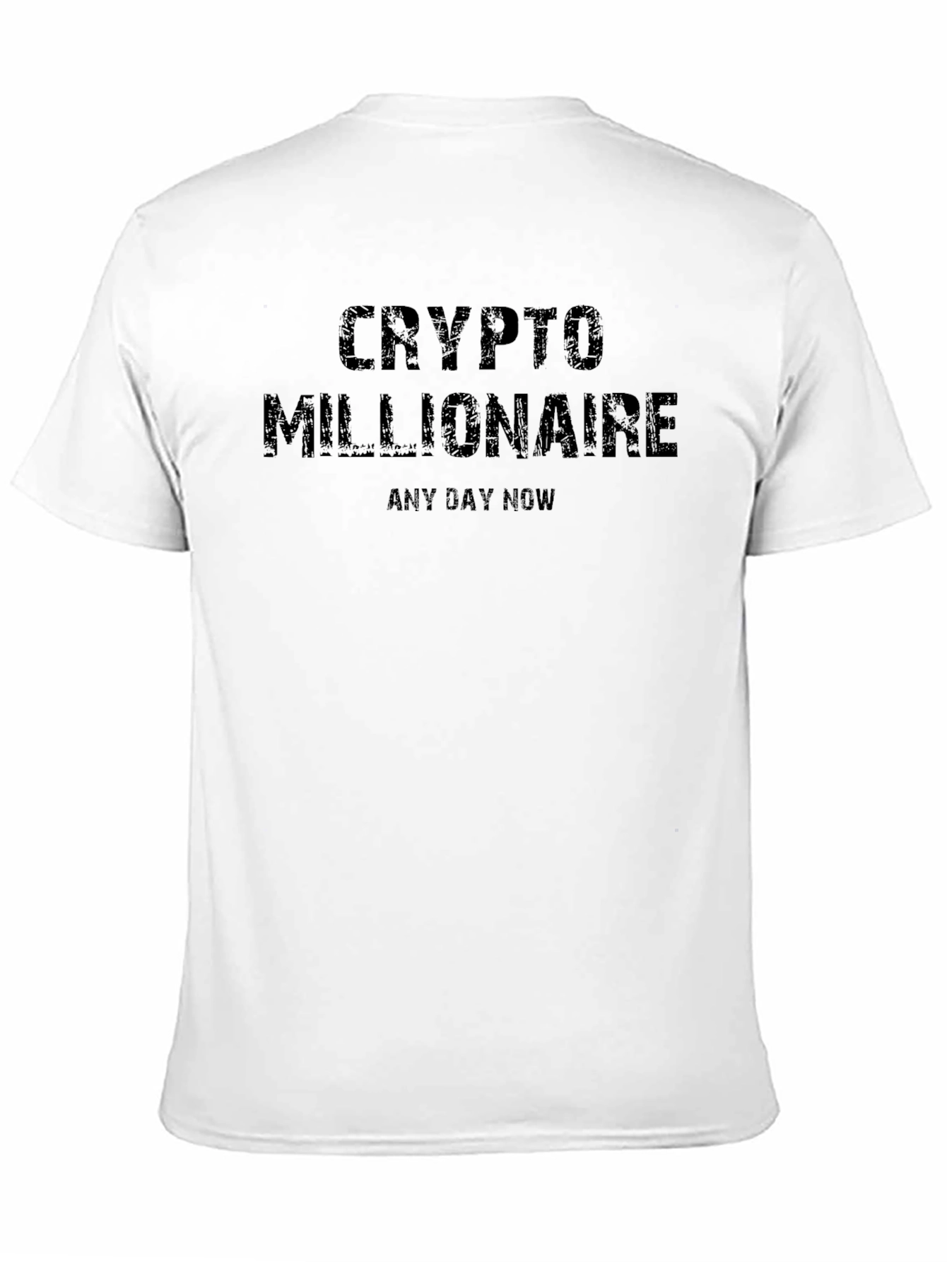 Crypto Millionaire T-Shirt - Any Day Now!