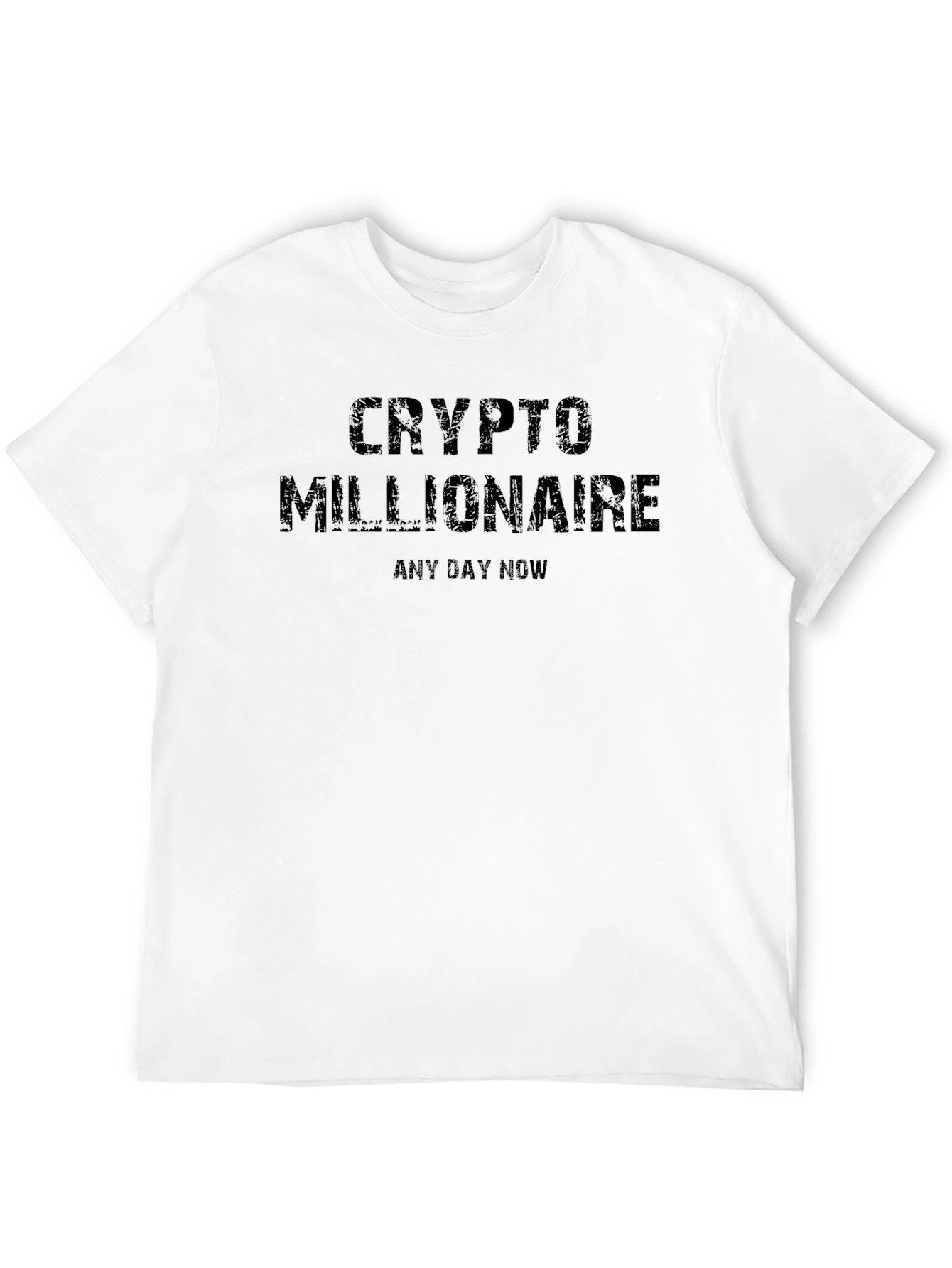 Crypto Millionaire T-Shirt - Any Day Now!