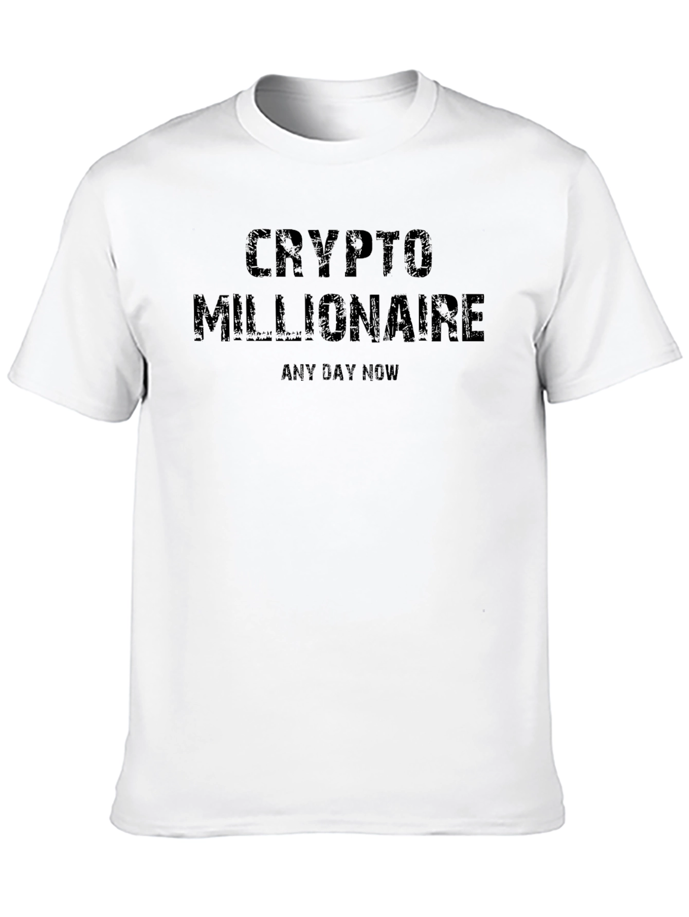 Crypto Millionaire T-Shirt - Any Day Now!