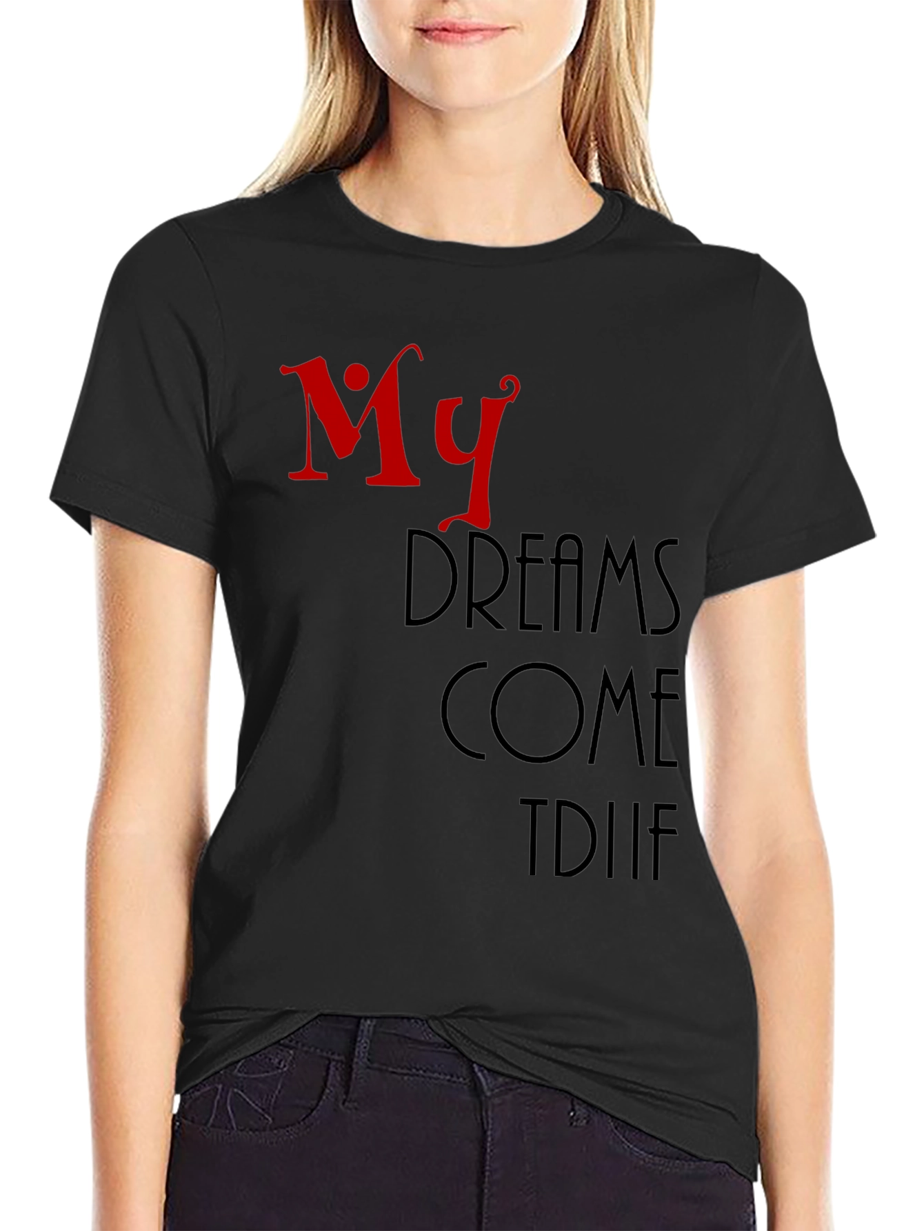 My Dreams Come True Black Graphic T-Shirt