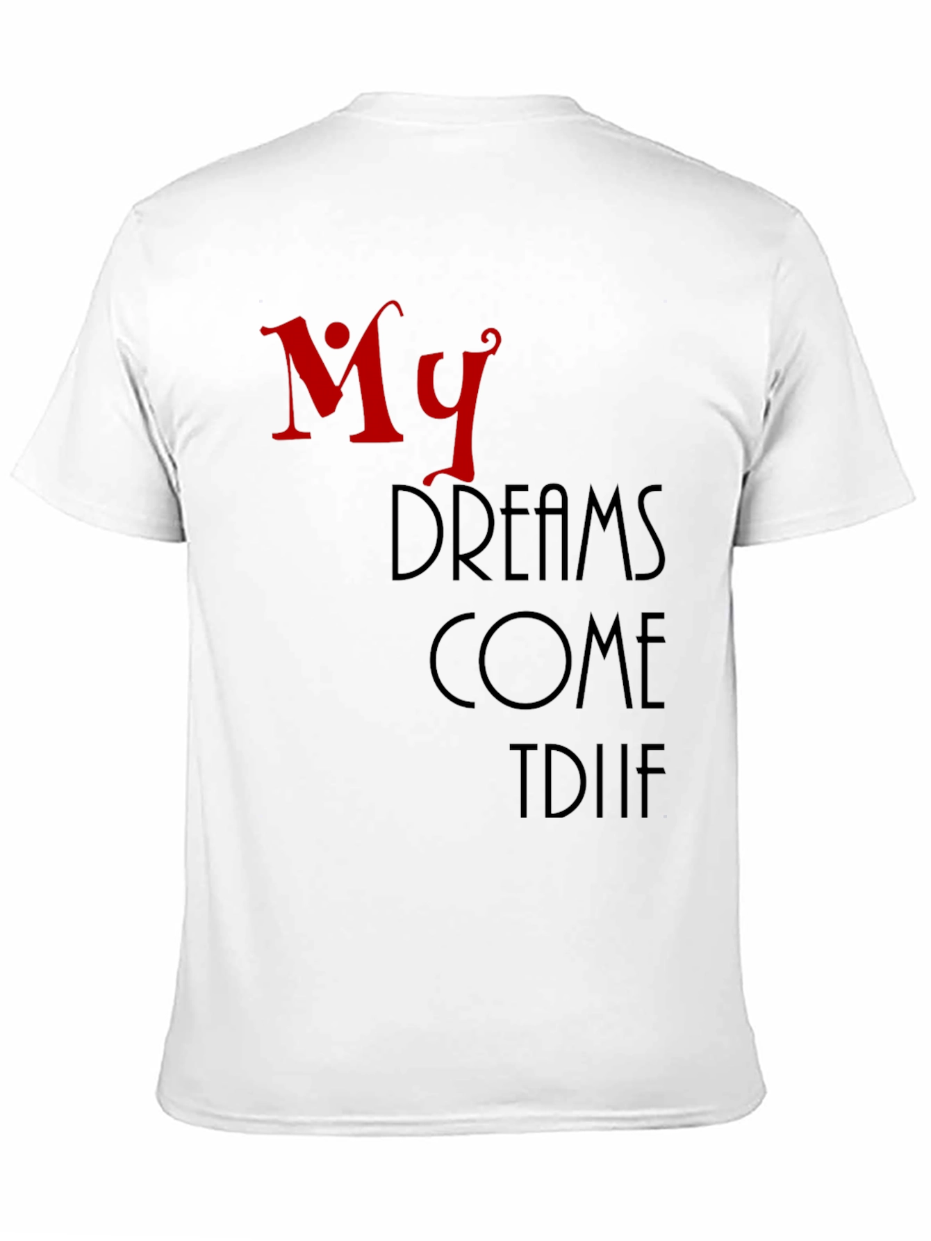 My Dreams Come True Black Graphic T-Shirt