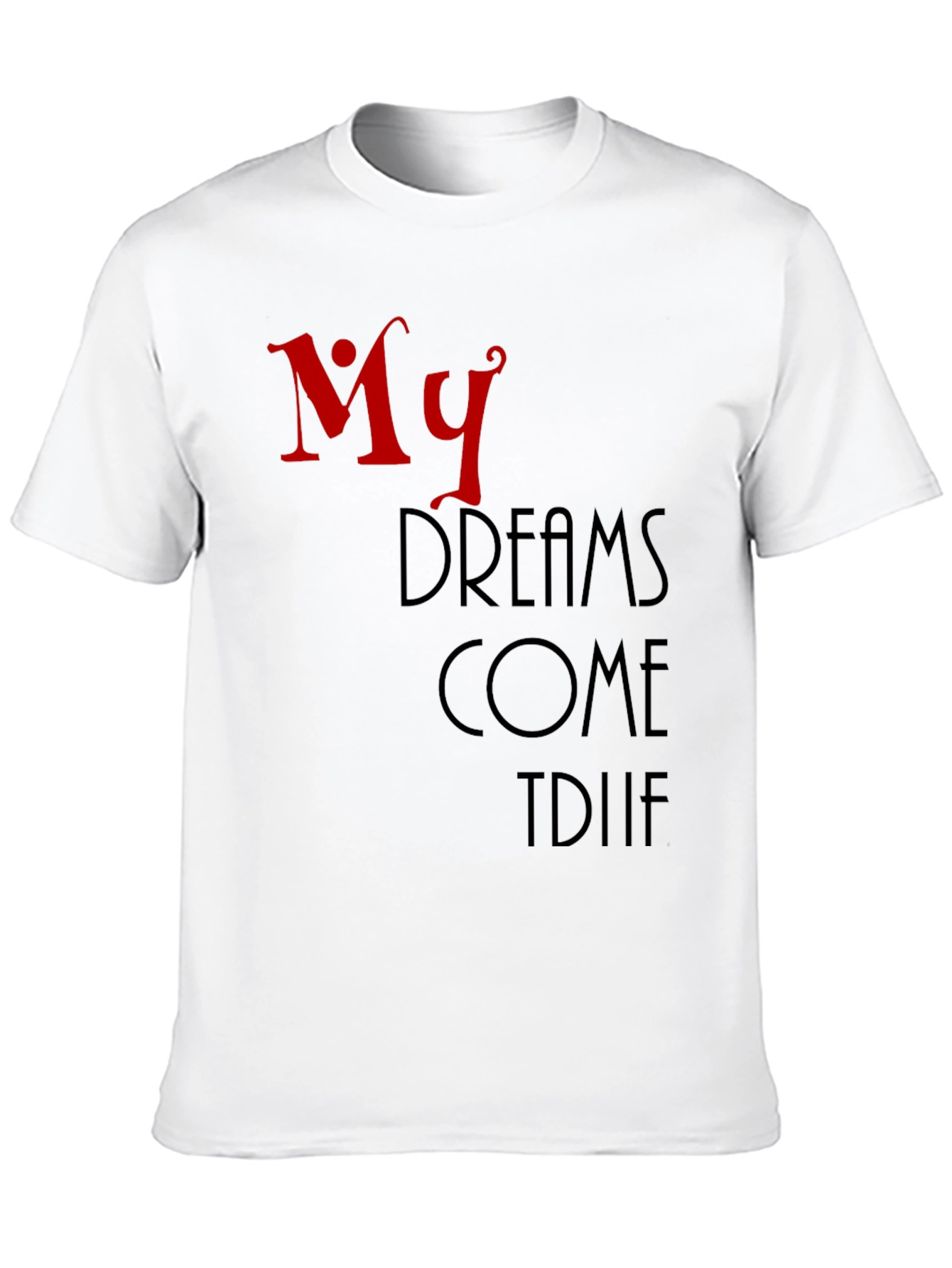 My Dreams Come True Black Graphic T-Shirt