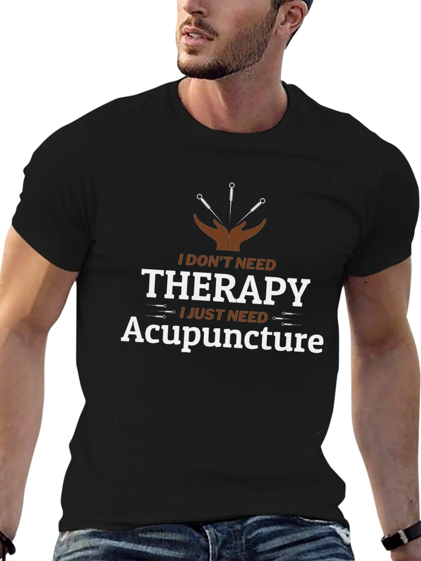 Acupuncture Therapy T-Shirt:  I Dont Need Therapy Black Cotton