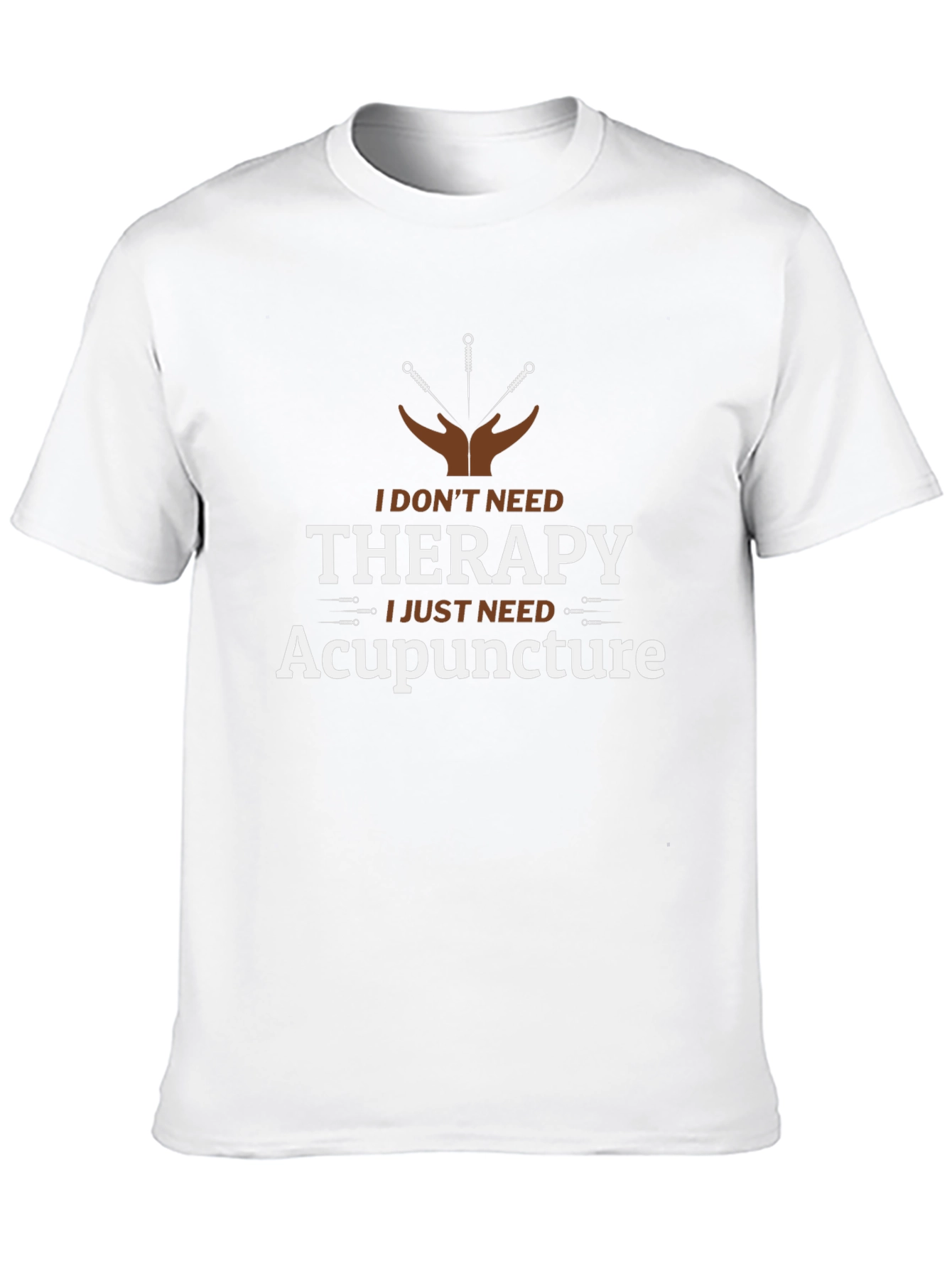 Acupuncture Therapy T-Shirt:  I Dont Need Therapy Black Cotton