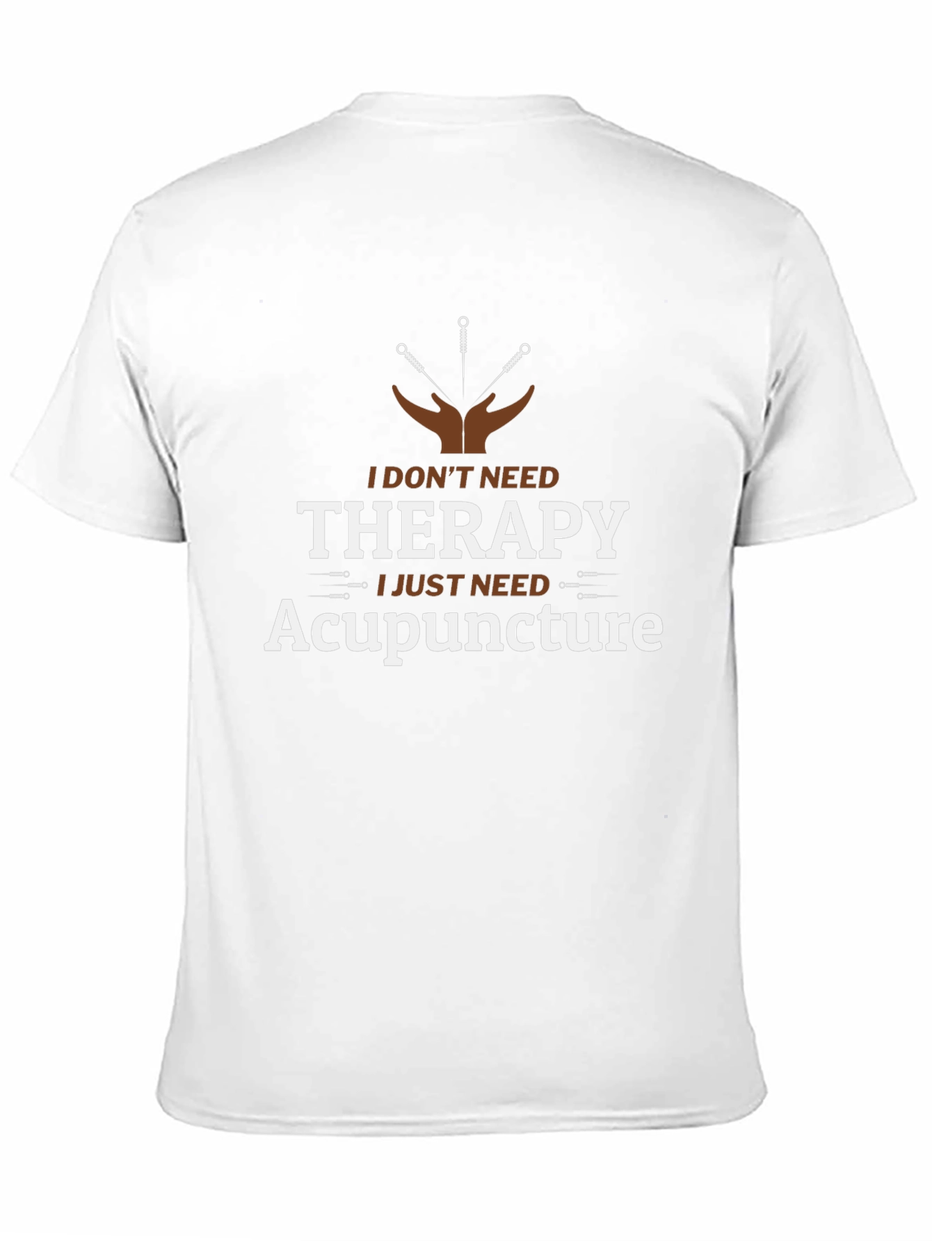 Acupuncture Therapy T-Shirt:  I Dont Need Therapy Black Cotton