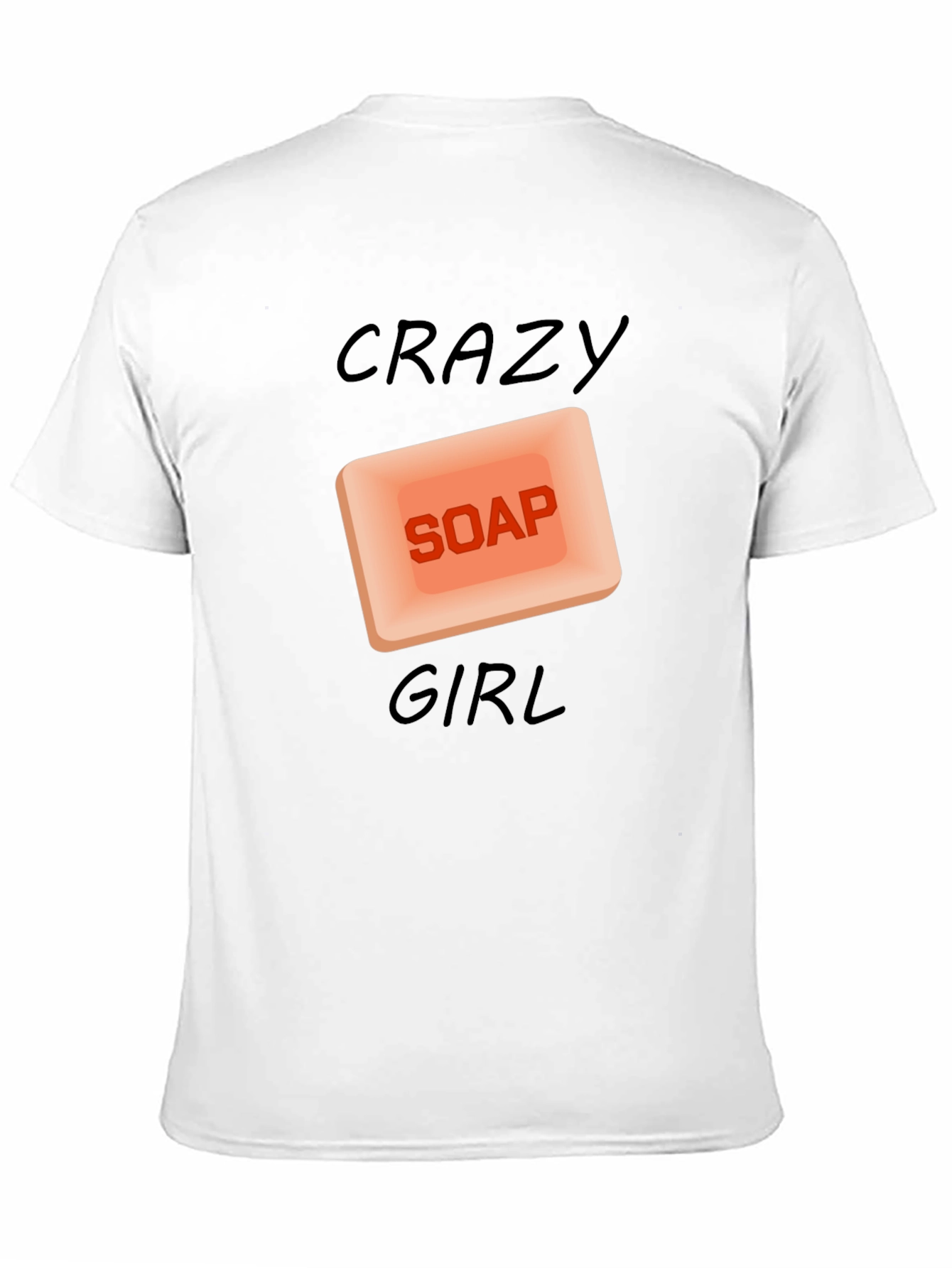 Crazy Soap Girl T-Shirt - Unique Graphic Tee