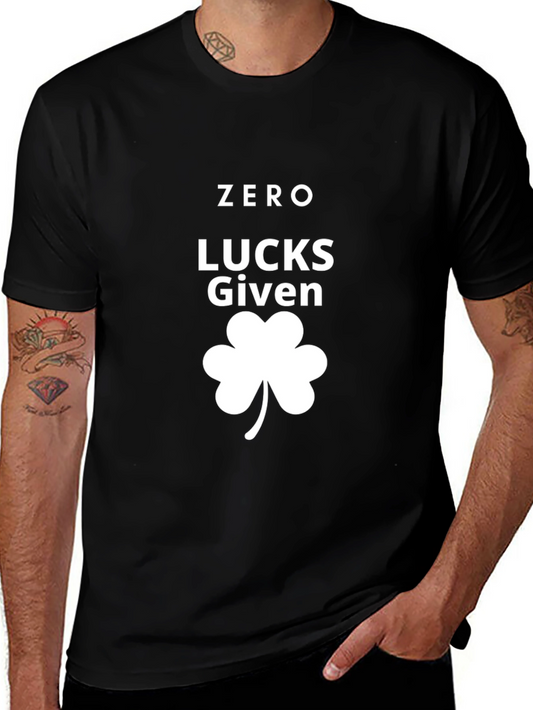 Zero Lucks Given St. Patricks Day T-Shirt