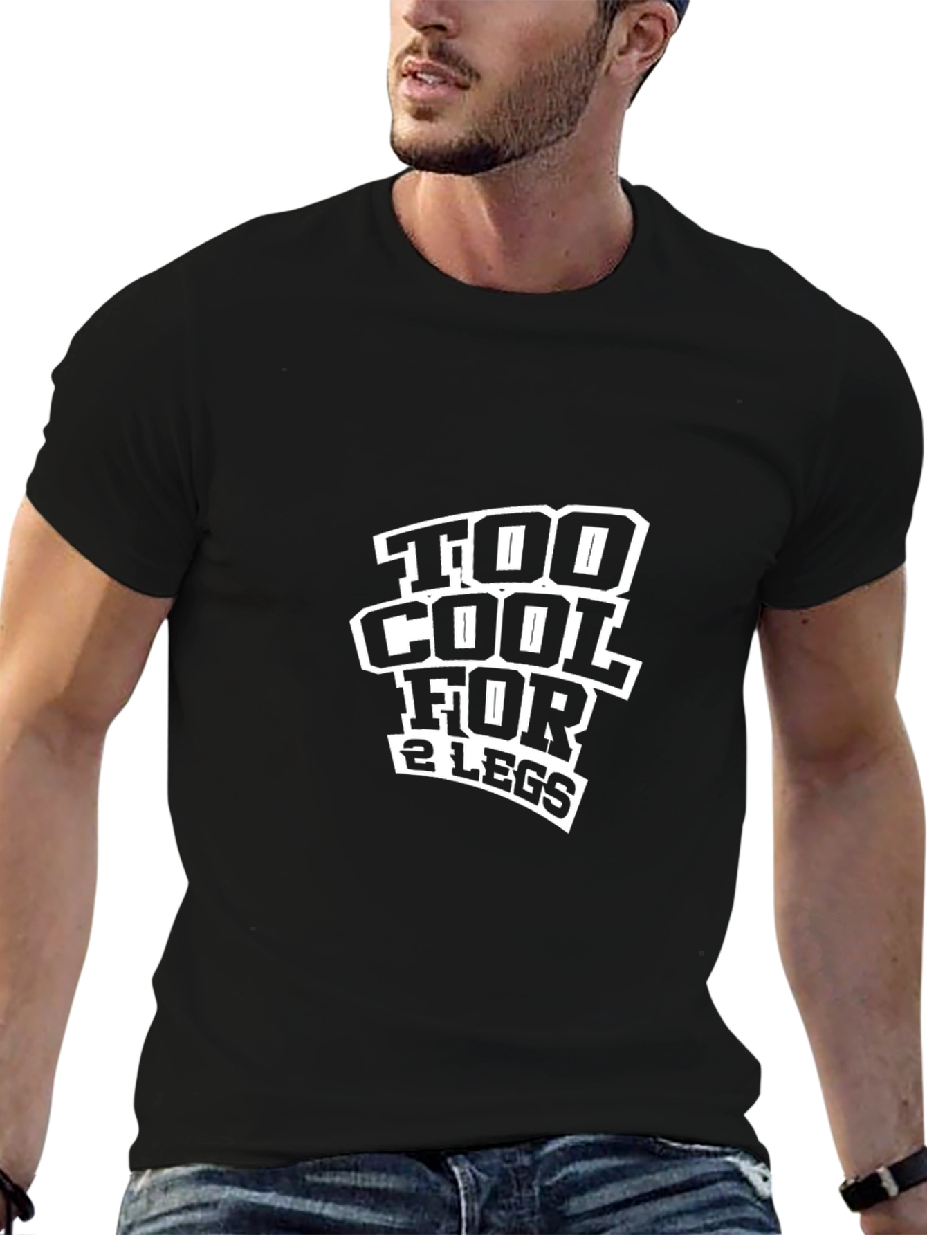 Too Cool For 2 Legs Funny Black T-Shirt