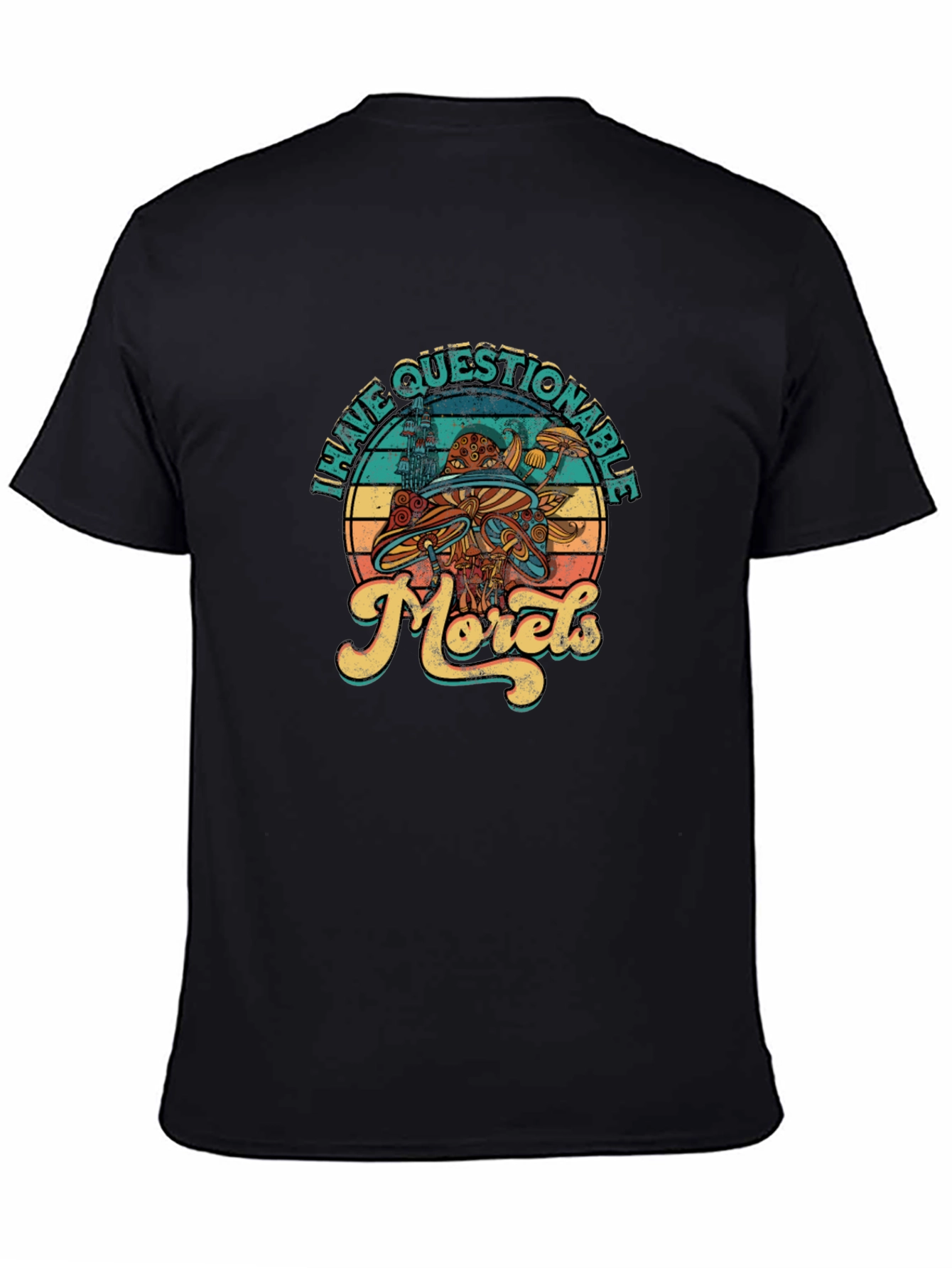 Have Questionable Morels T-Shirt