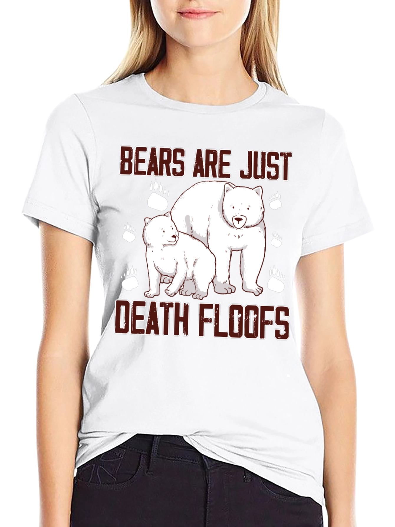 Bears Are Just Death Floofs T-Shirt