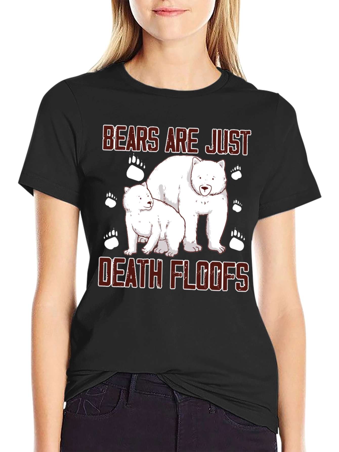 Bears Are Just Death Floofs T-Shirt