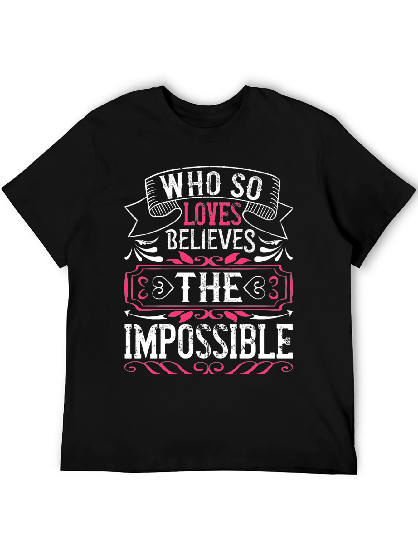 Who So Loves Believes Graphic T-Shirt