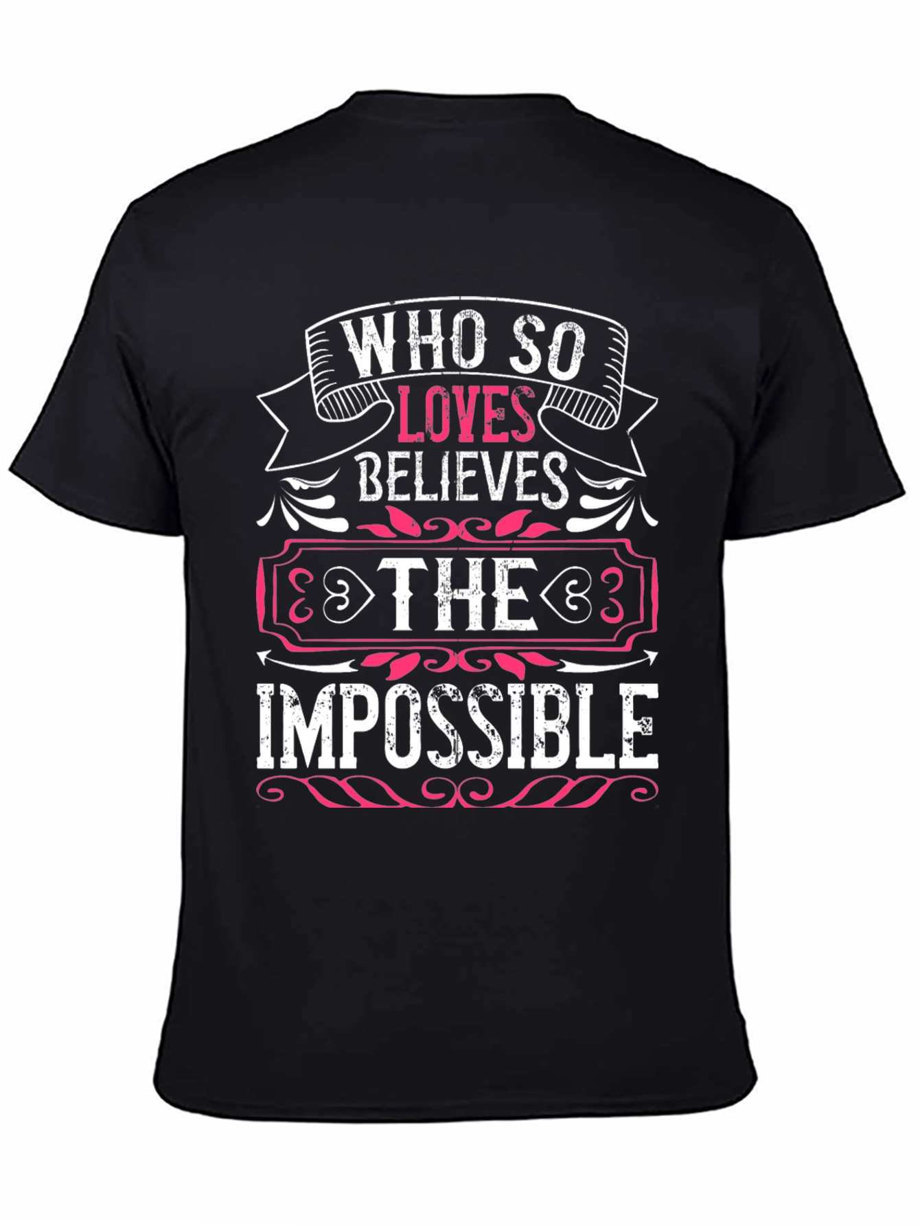 Who So Loves Believes Graphic T-Shirt