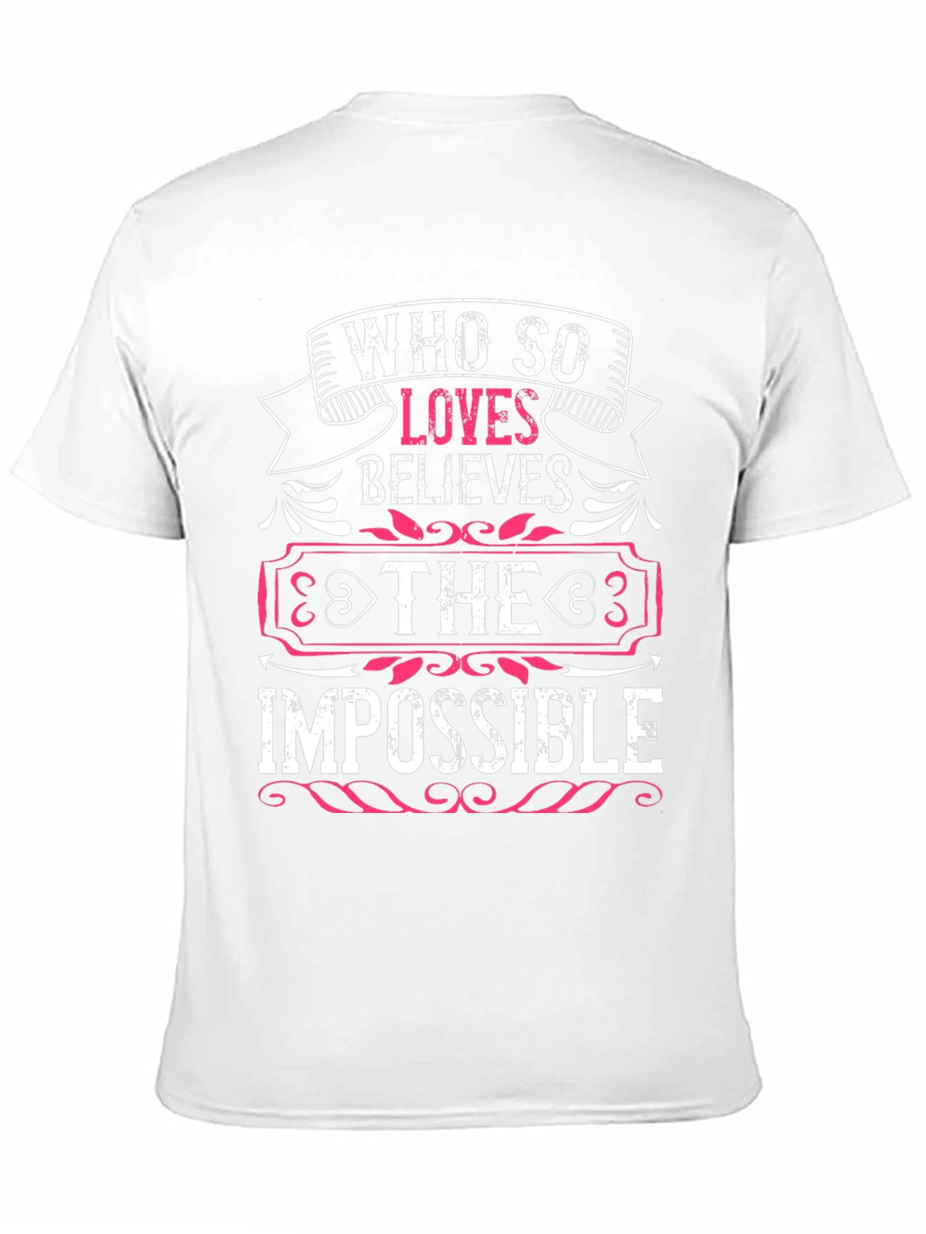 Who So Loves Believes Graphic T-Shirt
