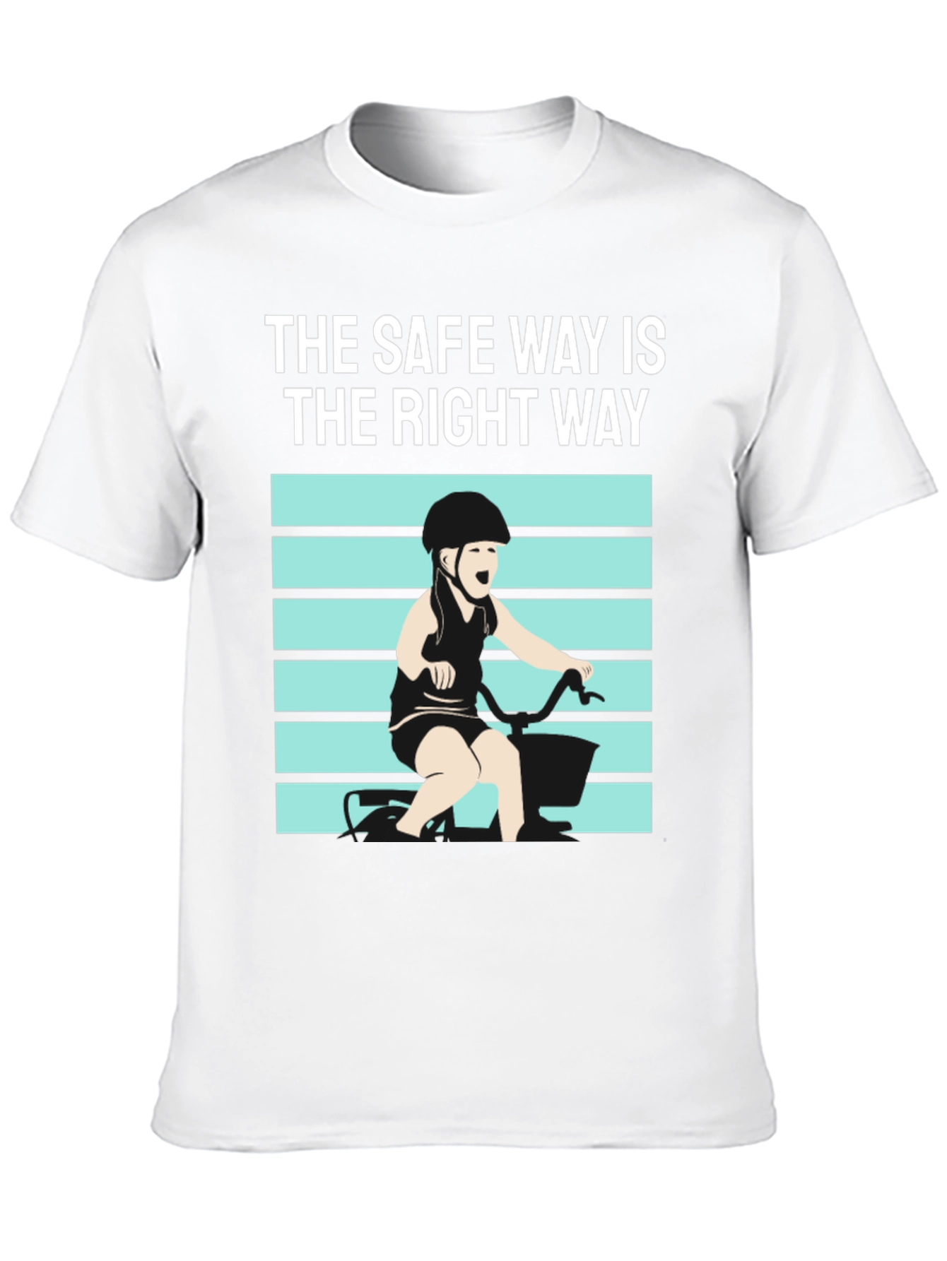Safe Way is Right Way T-Shirt