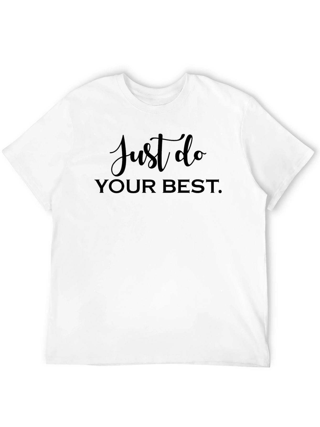 Just Do Your Best - Black Graphic Tee