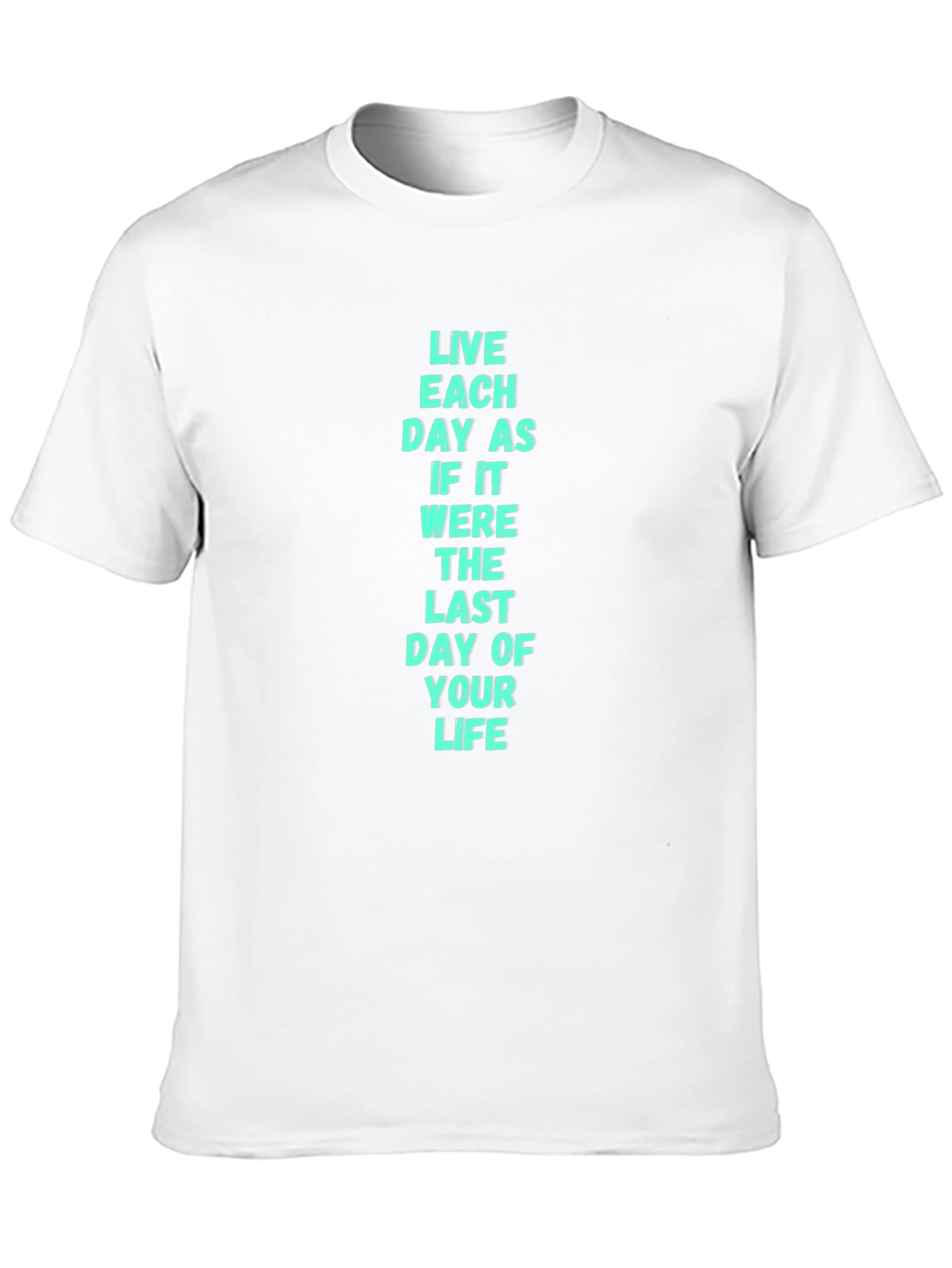 Live Each Day Motivational Black T-Shirt