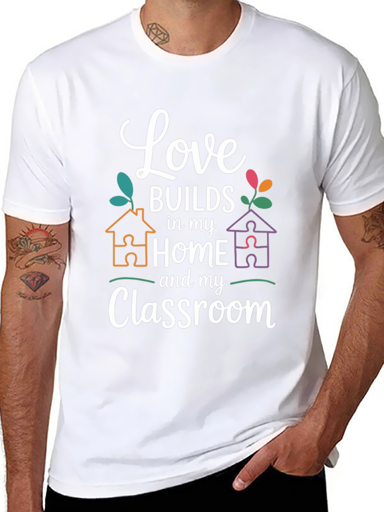 Love Builds in My Home and Classroom T-Shirt