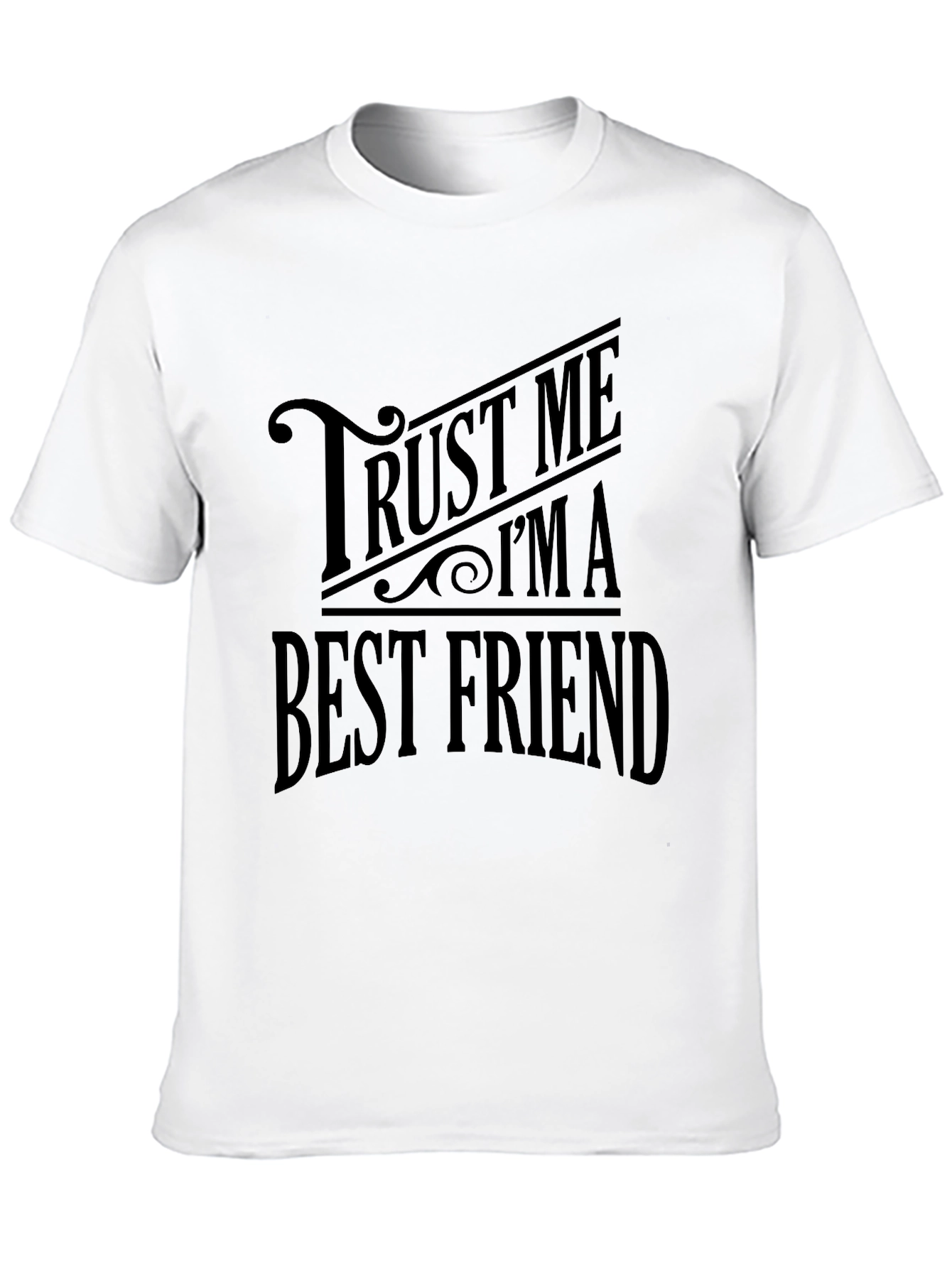 Trust Me Im A Best Friend Black T-Shirt