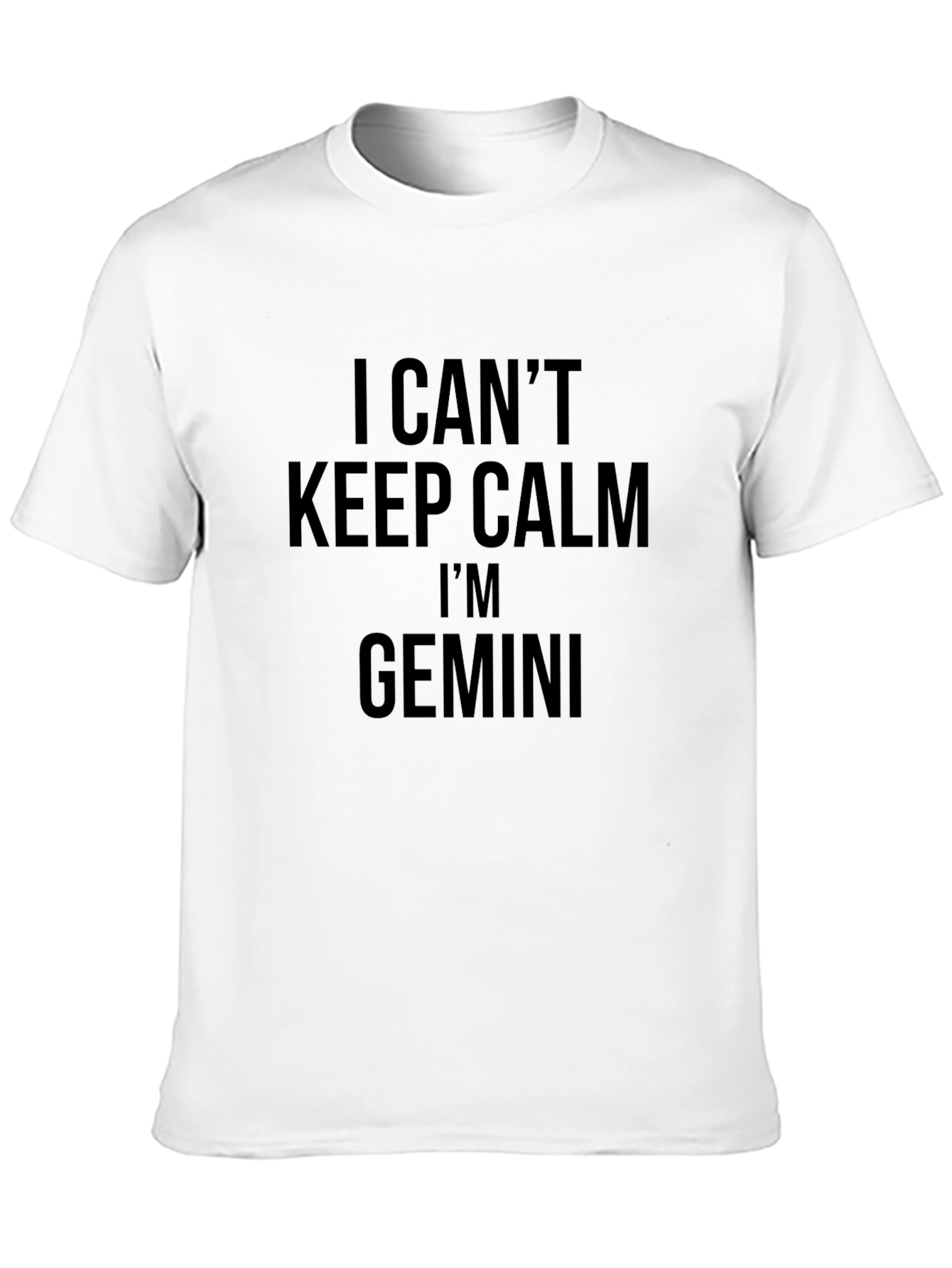 I Cant Keep Calm Im Gemini T-Shirt
