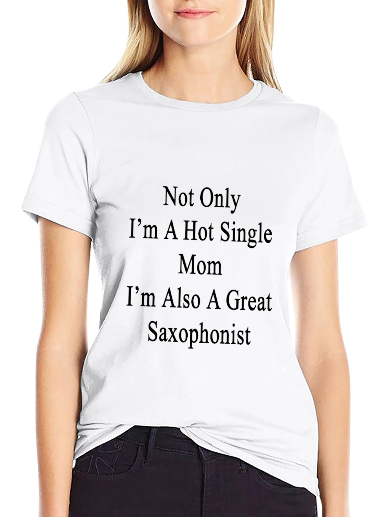 Hot Single Mom Saxophonist T-Shirt