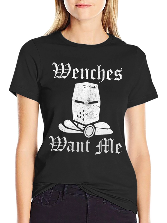 Wenches Want Me Knight Humor T-Shirt - Black