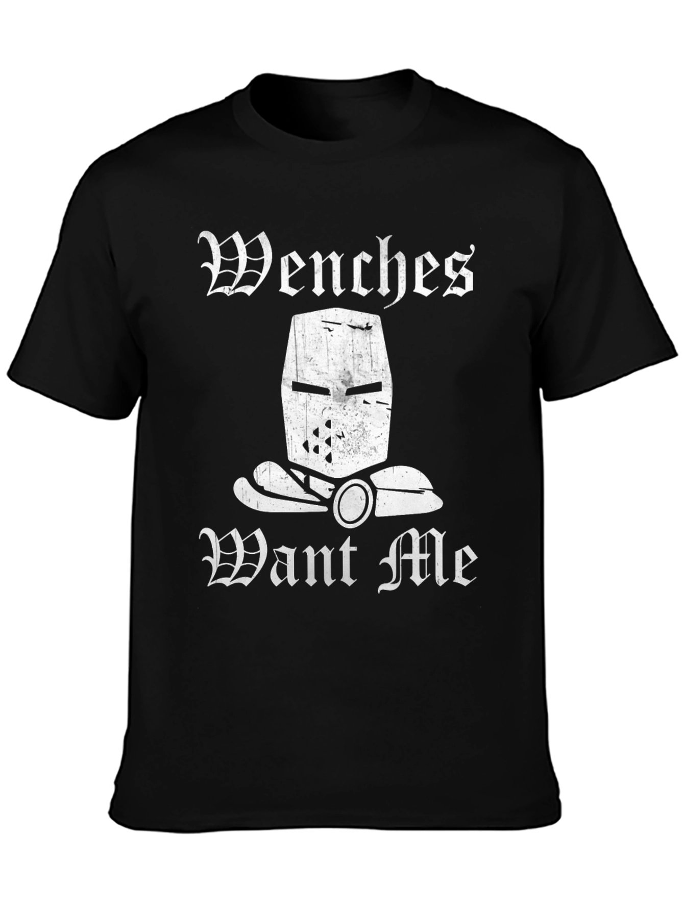 Wenches Want Me Knight Humor T-Shirt - Black
