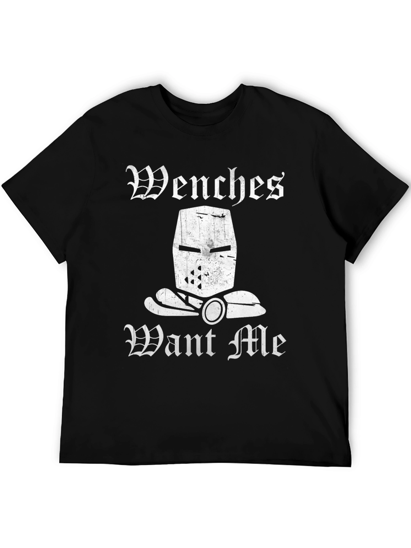 Wenches Want Me Knight Humor T-Shirt - Black