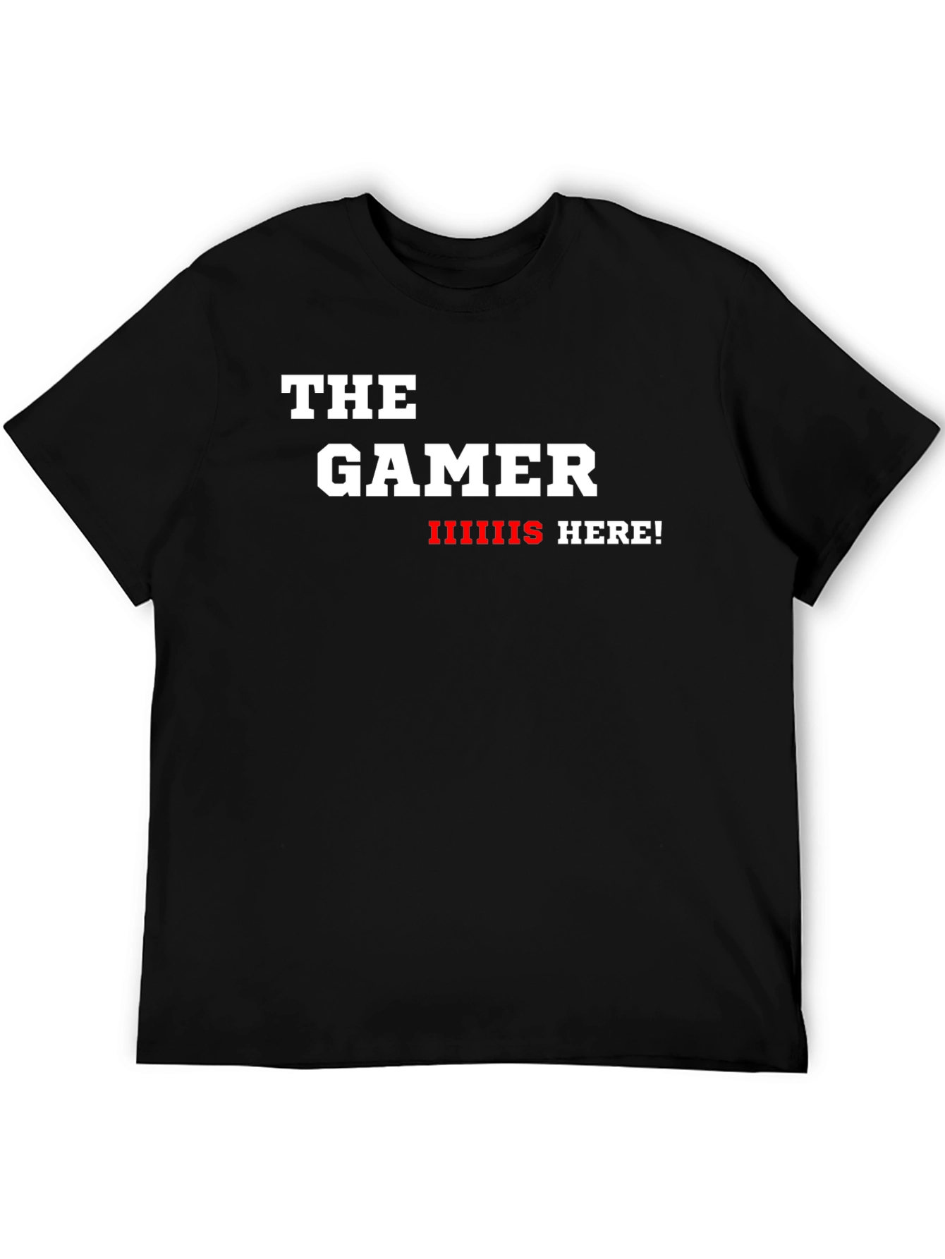 The Gamer is Here! Black Graphic Tee