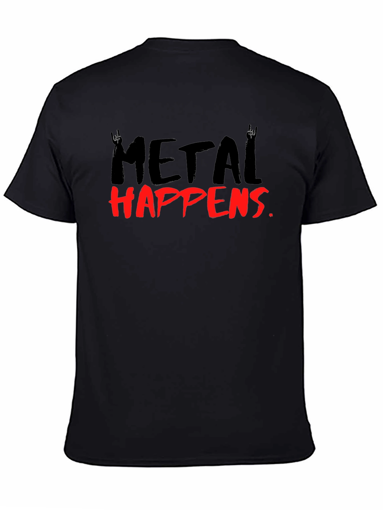 Metal Happens T-Shirt - Black Graphic Tee