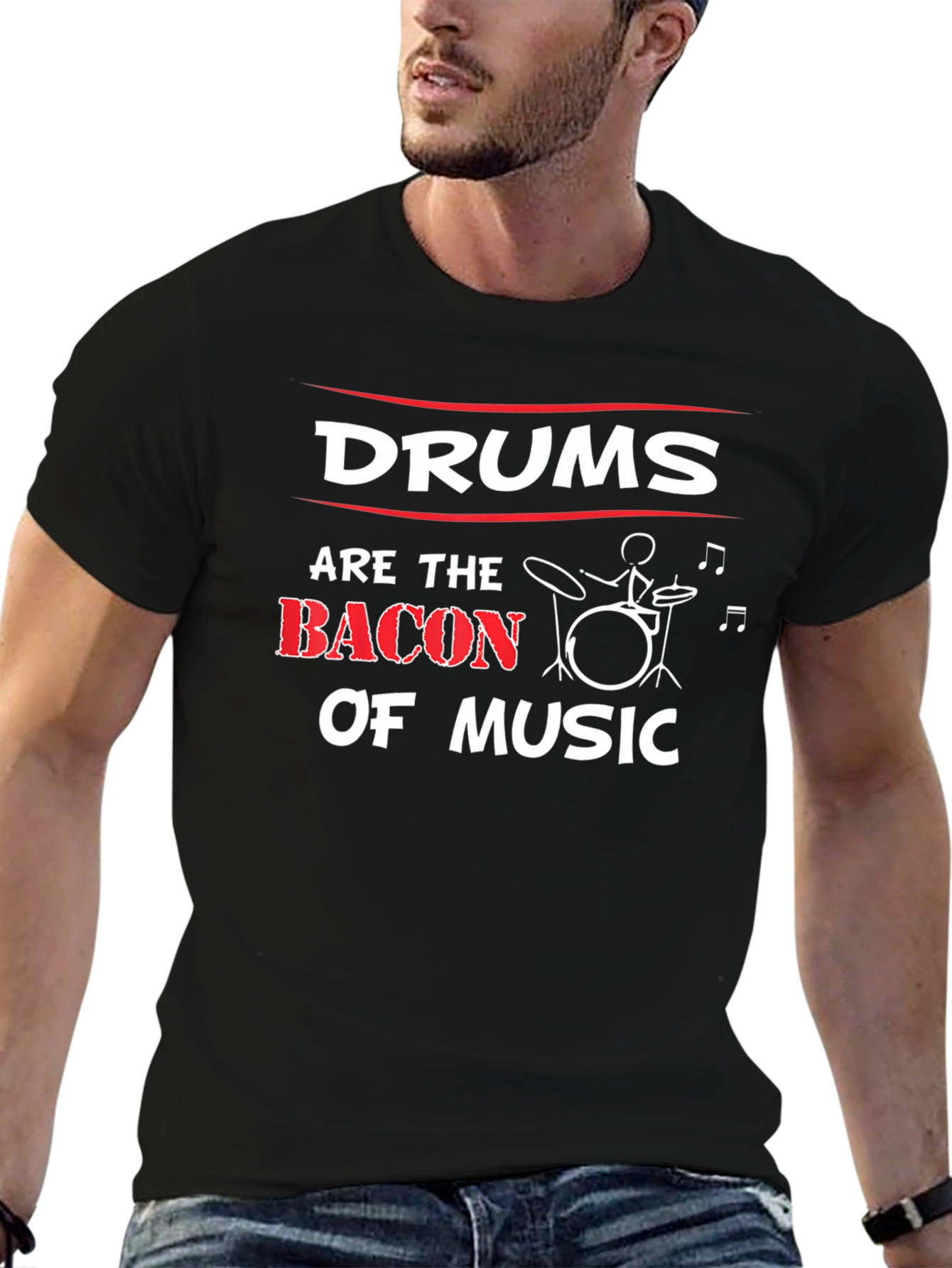 Drums Are the Bacon of Music T-Shirt
