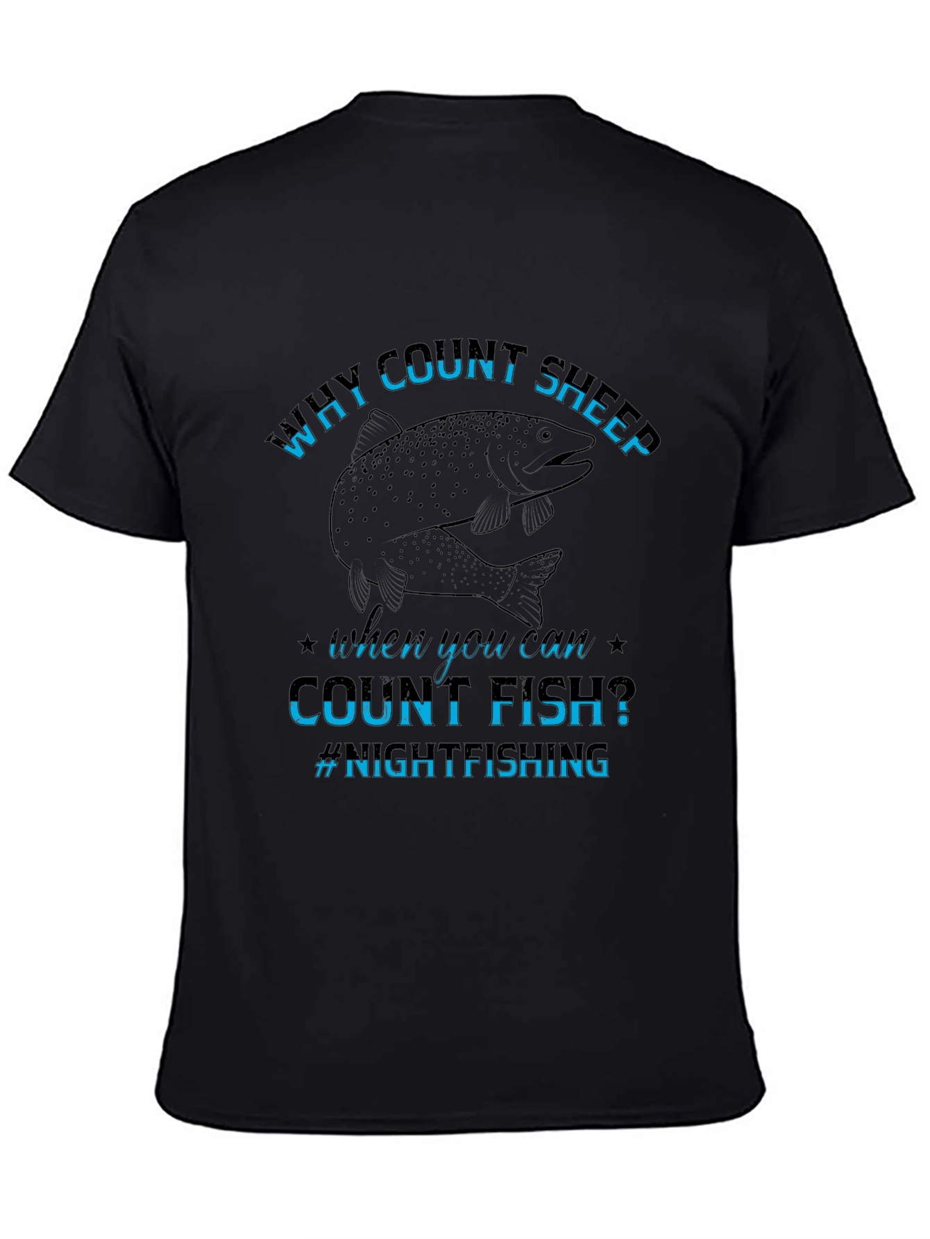 Why Count Sheep T-Shirt Night Fishing Tee