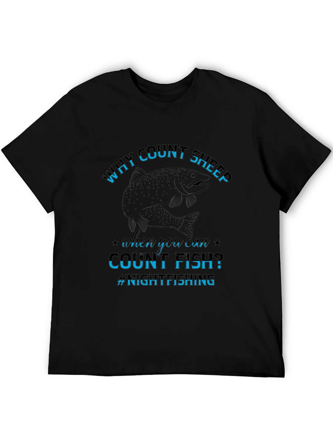Why Count Sheep T-Shirt Night Fishing Tee