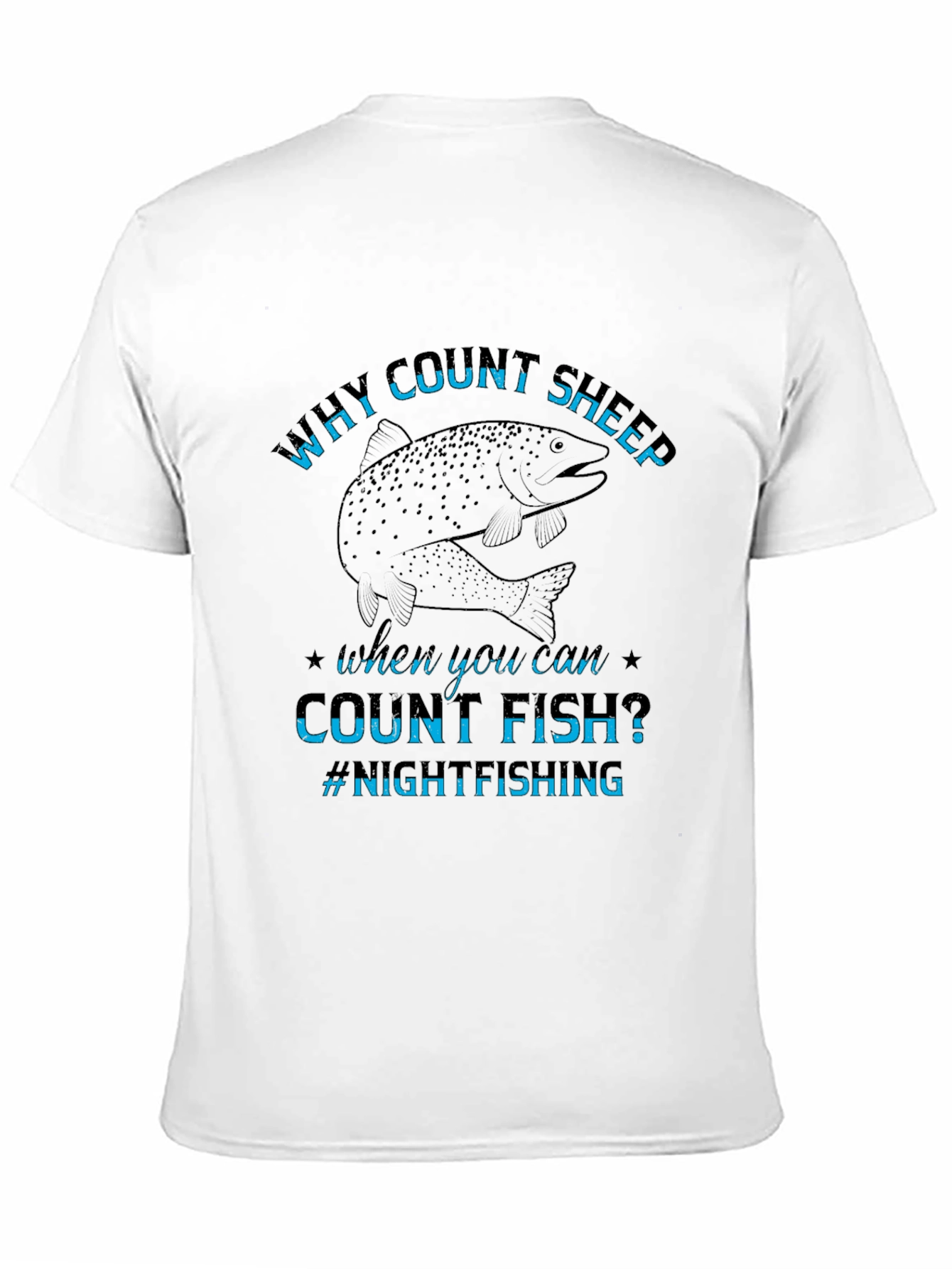 Why Count Sheep T-Shirt Night Fishing Tee