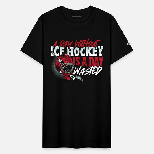 A Day Without Ice Hockey Is A Day Ice Hockey