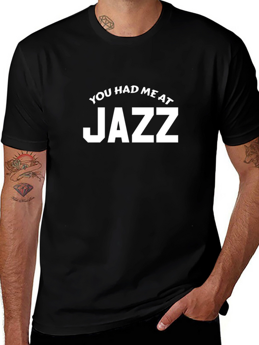 You Had Me at Jazz Graphic T-Shirt