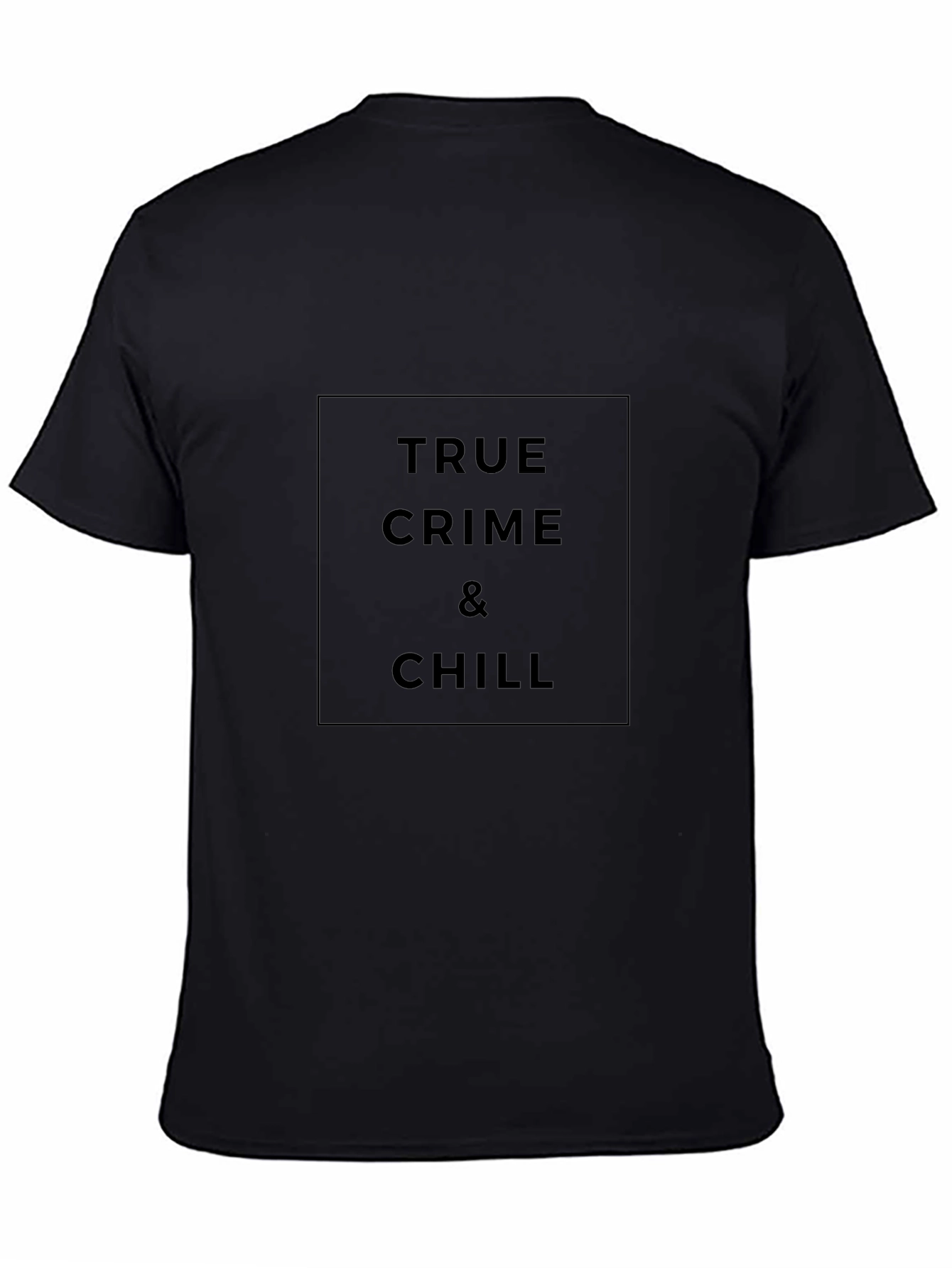 True Crime & Chill Black T-Shirt