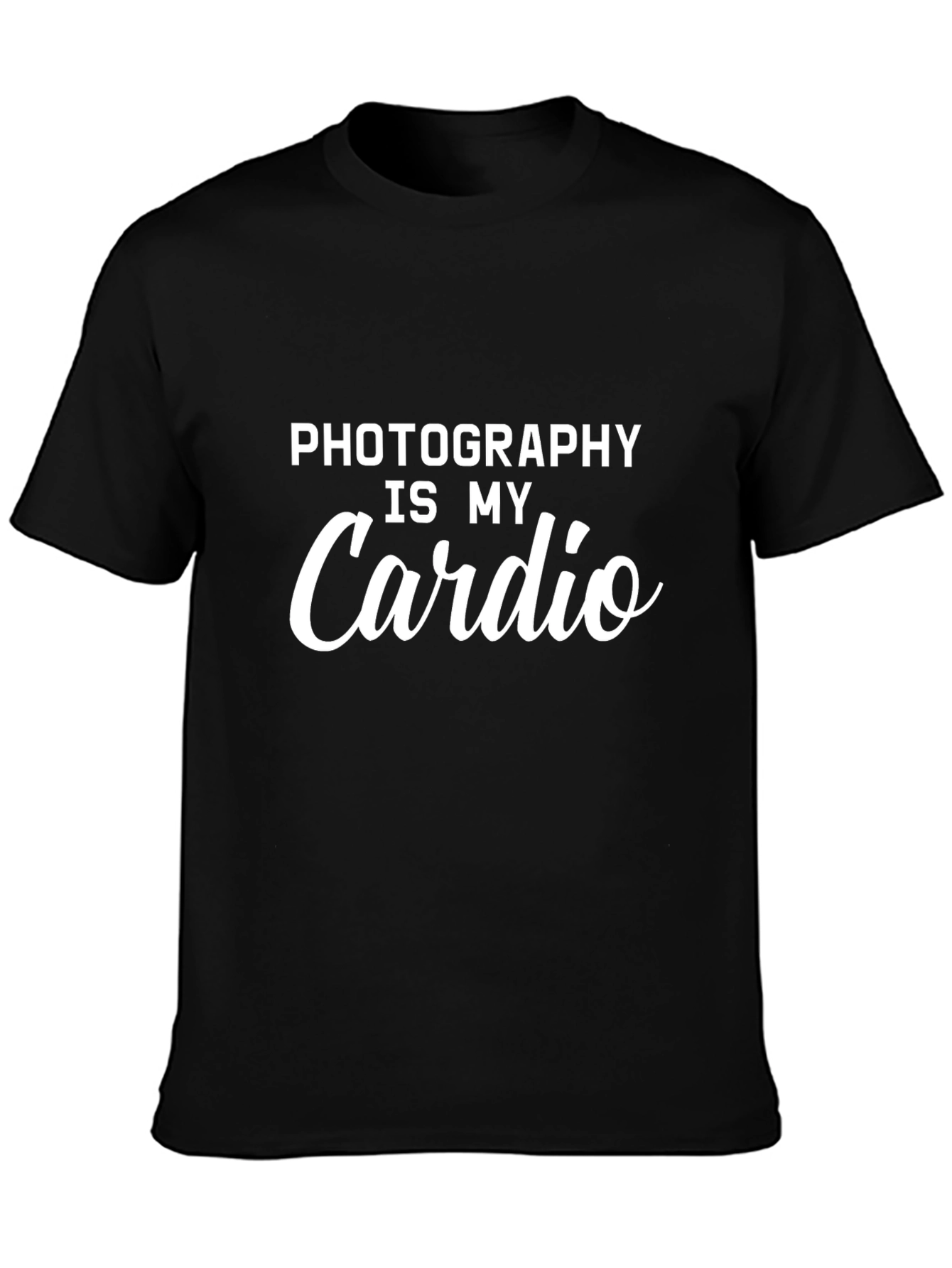Photography Is My Cardio - Black T-Shirt